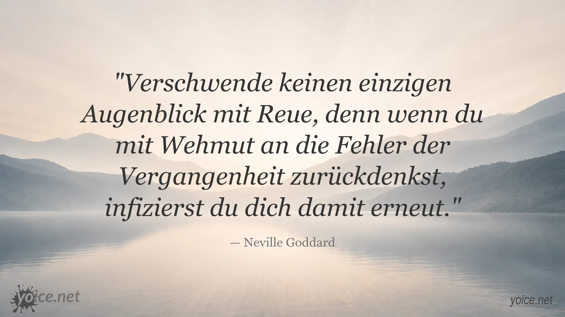 Zitat von Neville Goddard über den Umgang mit Reue und Fehlern der Vergangenheit