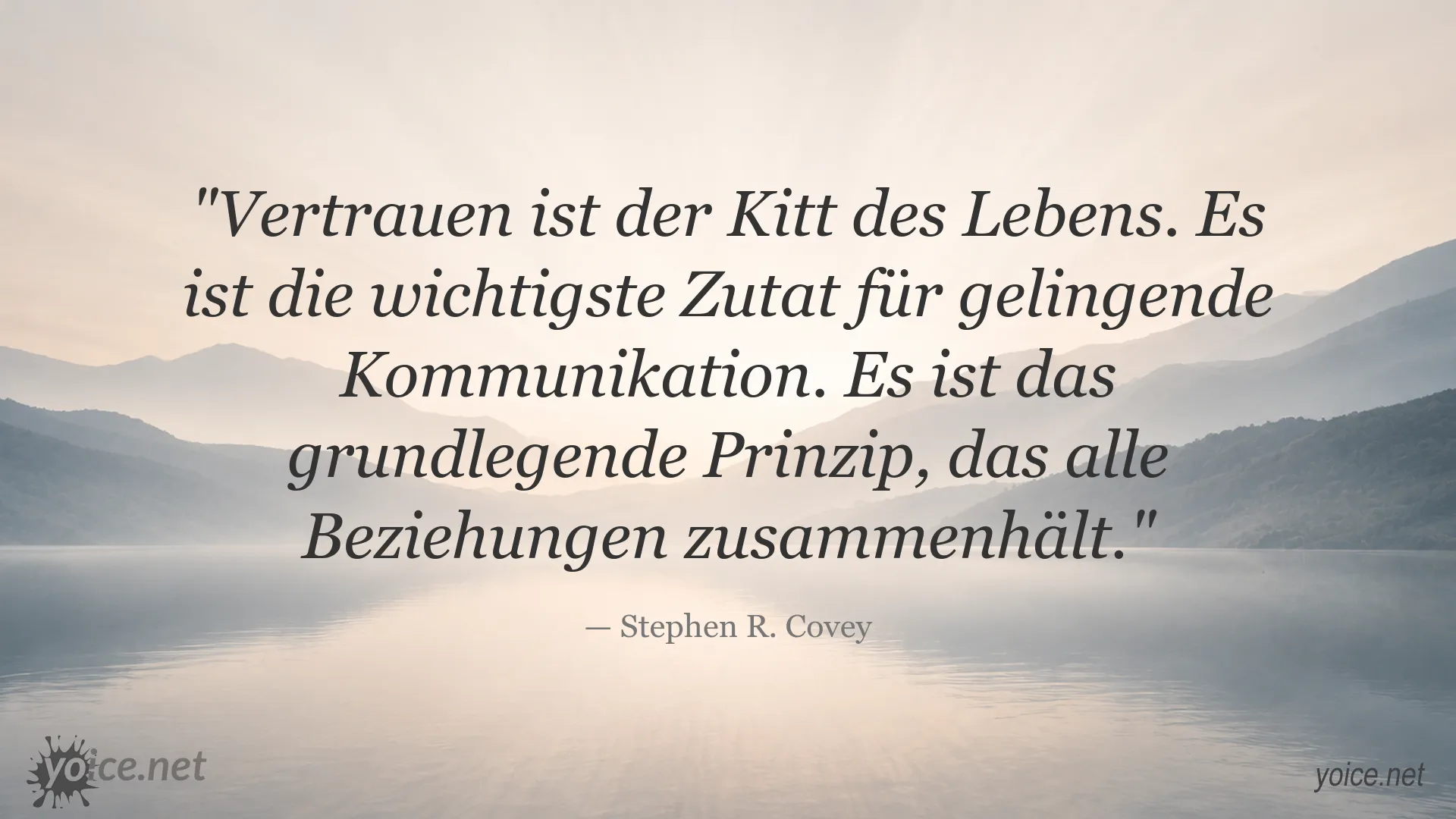 Zitat von Stephen R. Covey über Vertrauen und gelingende Kommunikation