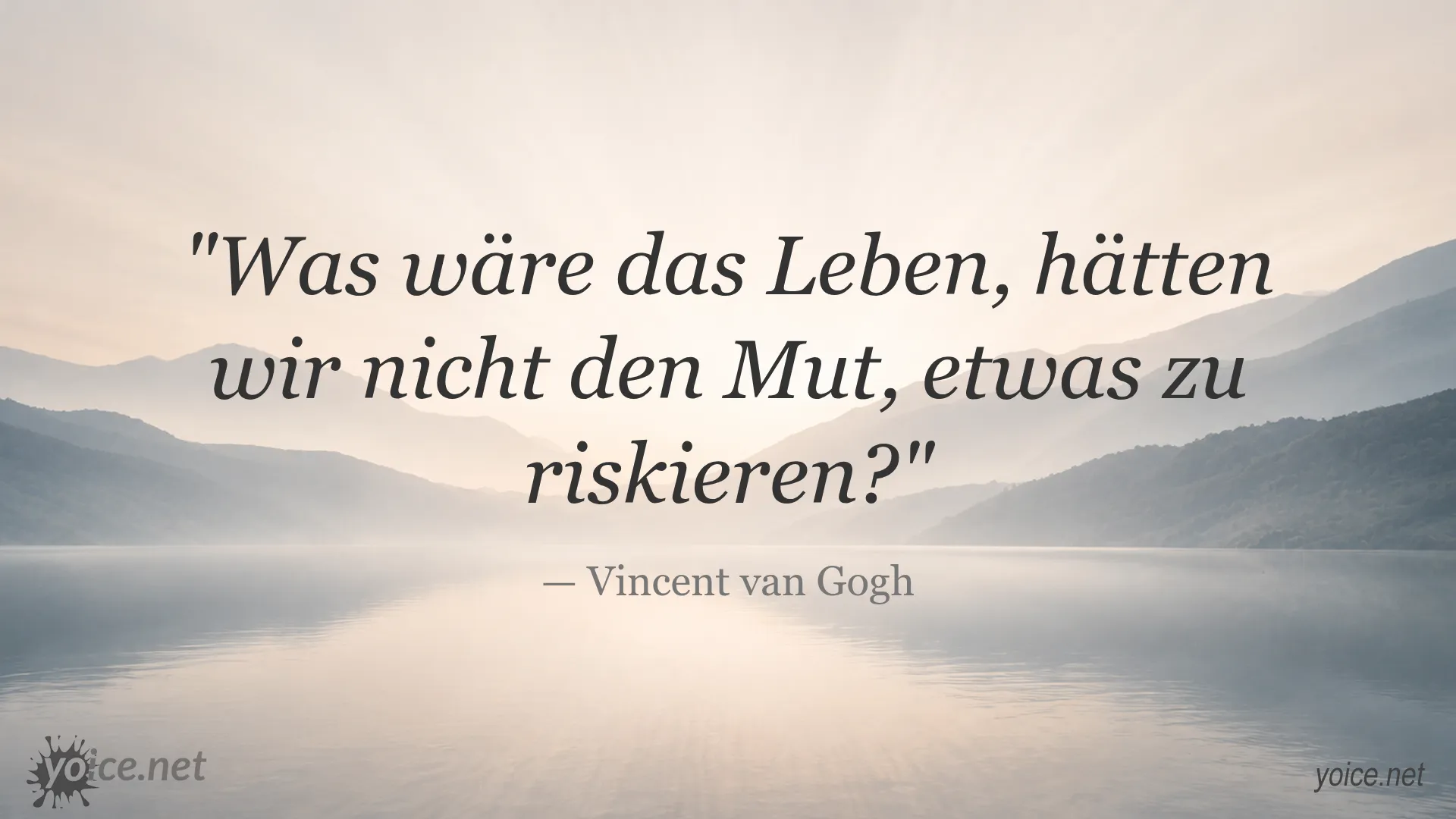 Zitat von Vincent van Gogh über Mut und Risiko