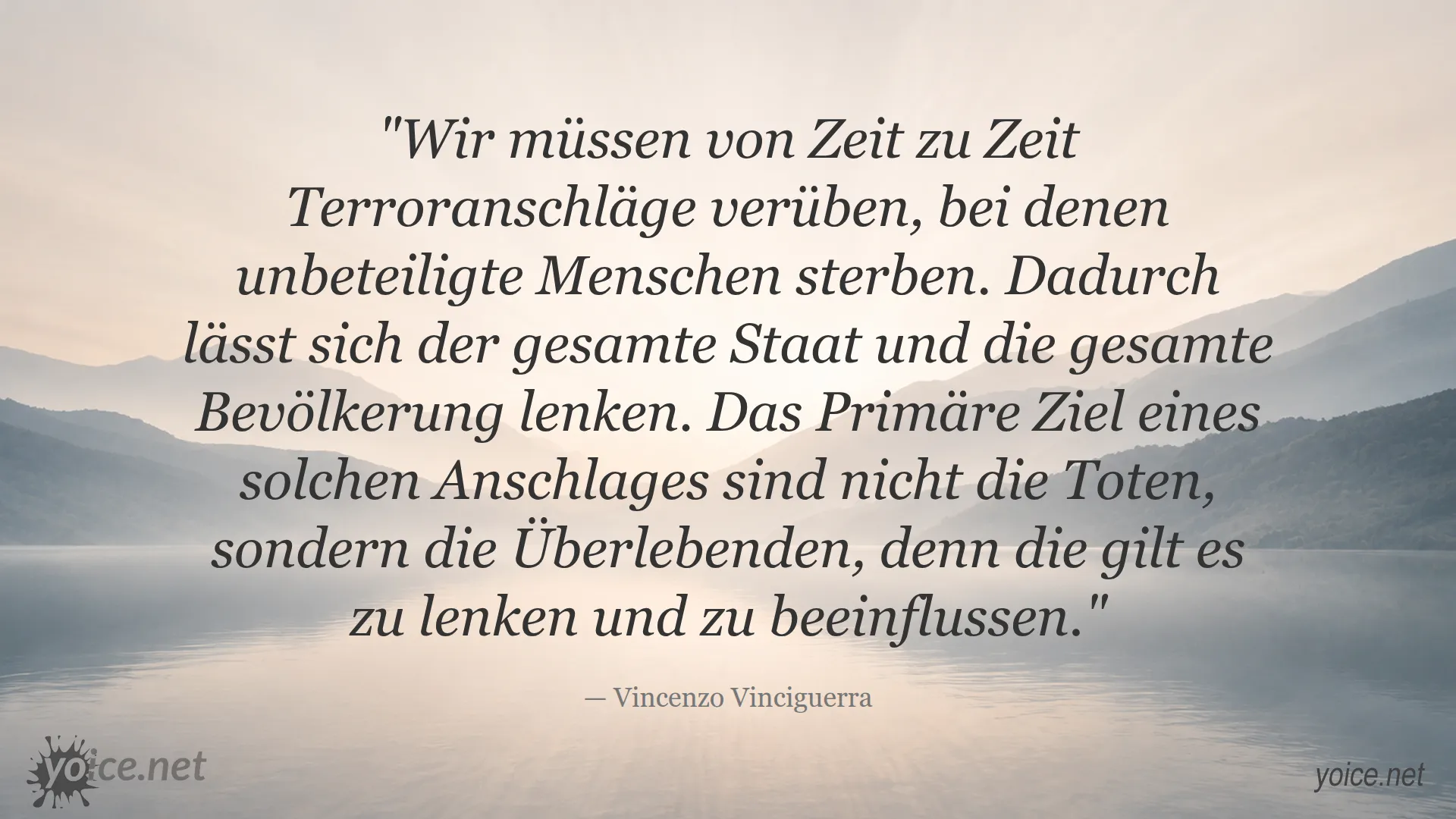 Zitat von Vincenzo Vinciguerra über Terroranschläge und deren Einfluss auf Staat und Bevölkerung