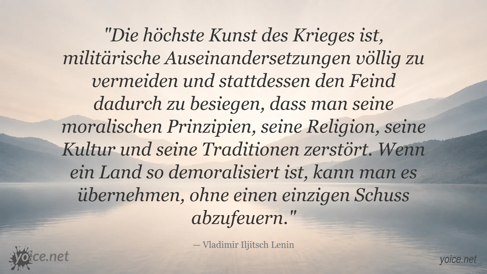Zitat von Vladimir Iljitsch Lenin über die höchste Kunst des Krieges und die Demoralisierung des Feindes