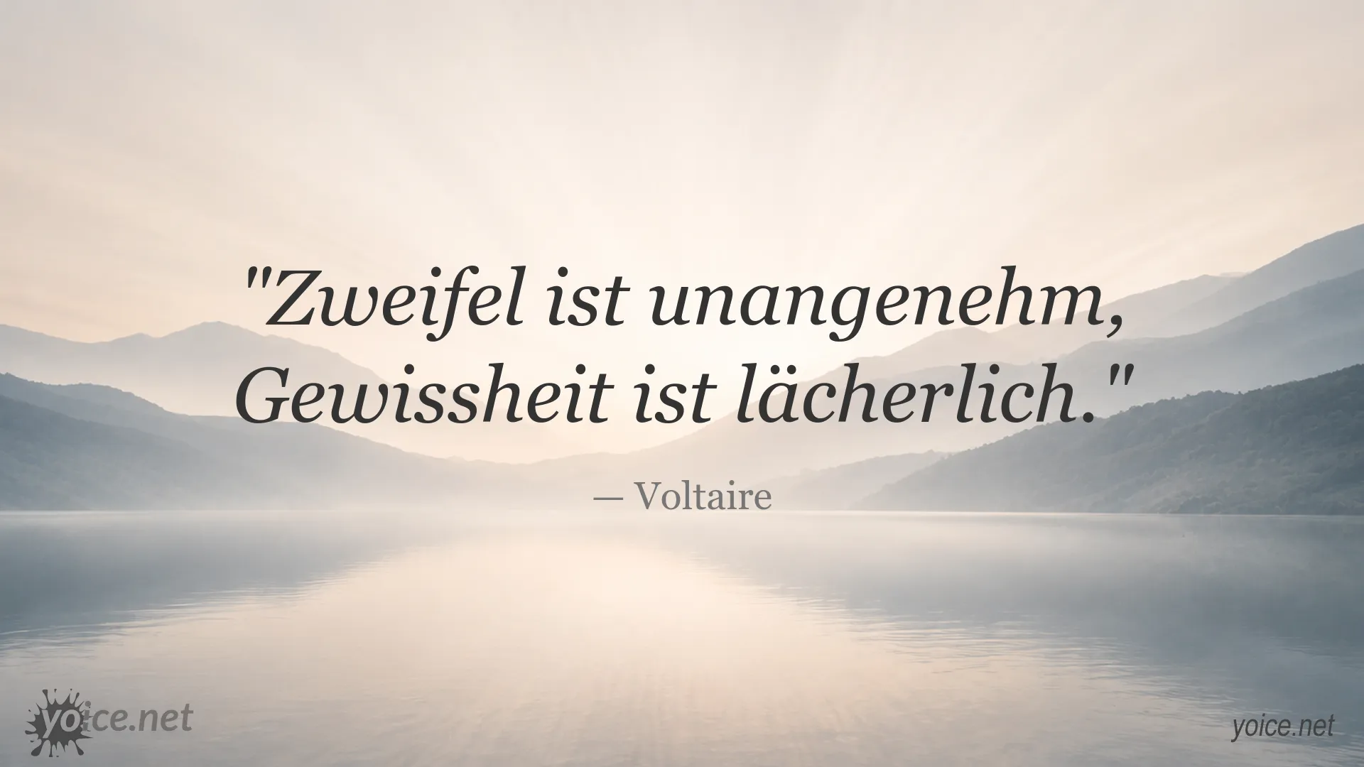 Zitat von Voltaire über Zweifel und Gewissheit