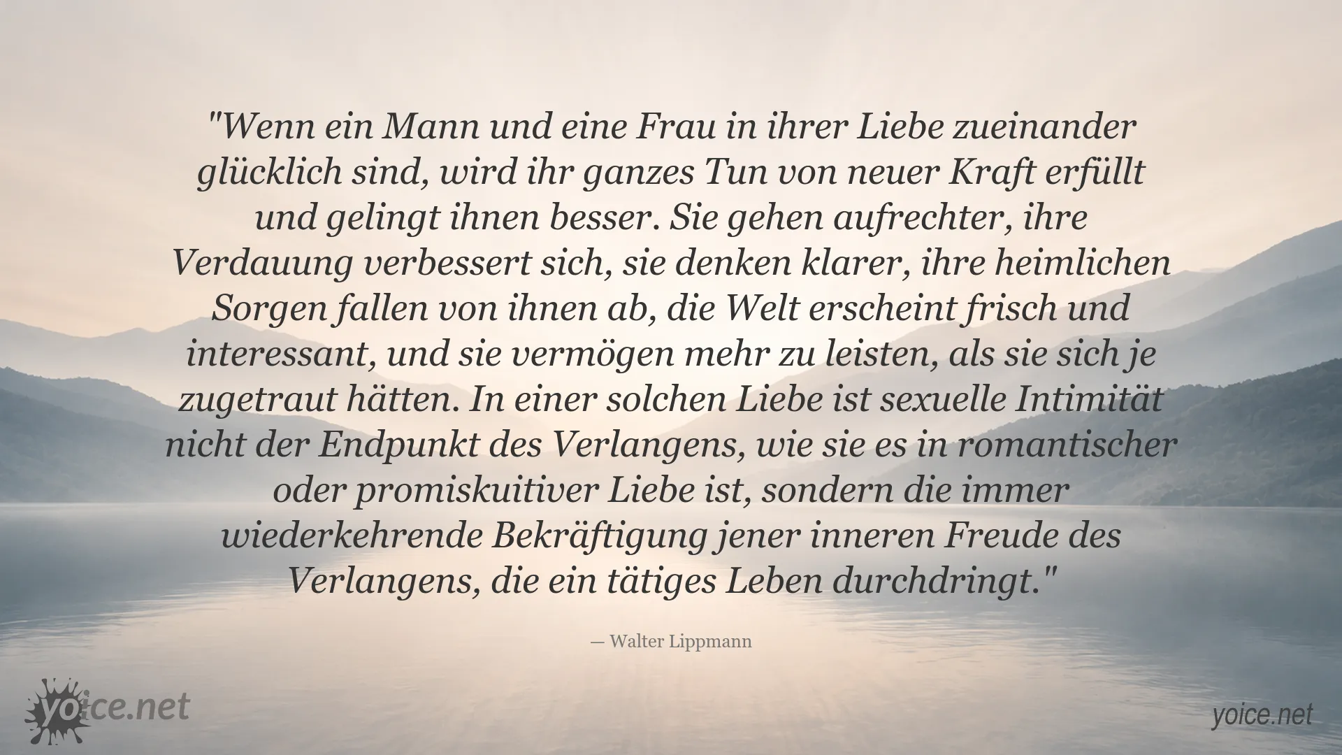 Zitatbild über die stärkende Wirkung wahrer Liebe von Walter Lippmann