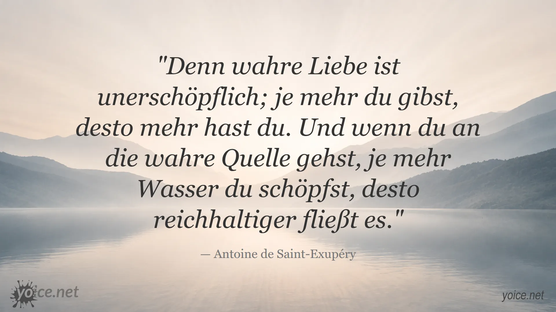 Zitat von Antoine de Saint-Exupéry über wahre Liebe und ihre Unerschöpflichkeit
