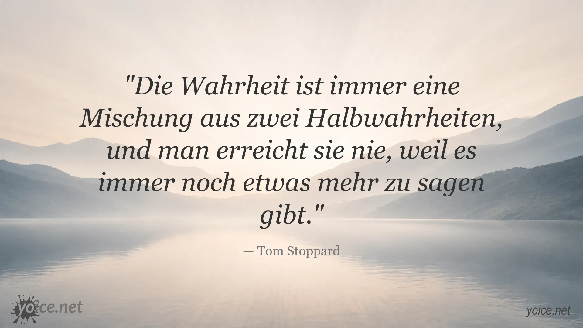 Zitat von Tom Stoppard über Wahrheit, die eine Mischung aus zwei Halbwahrheiten ist