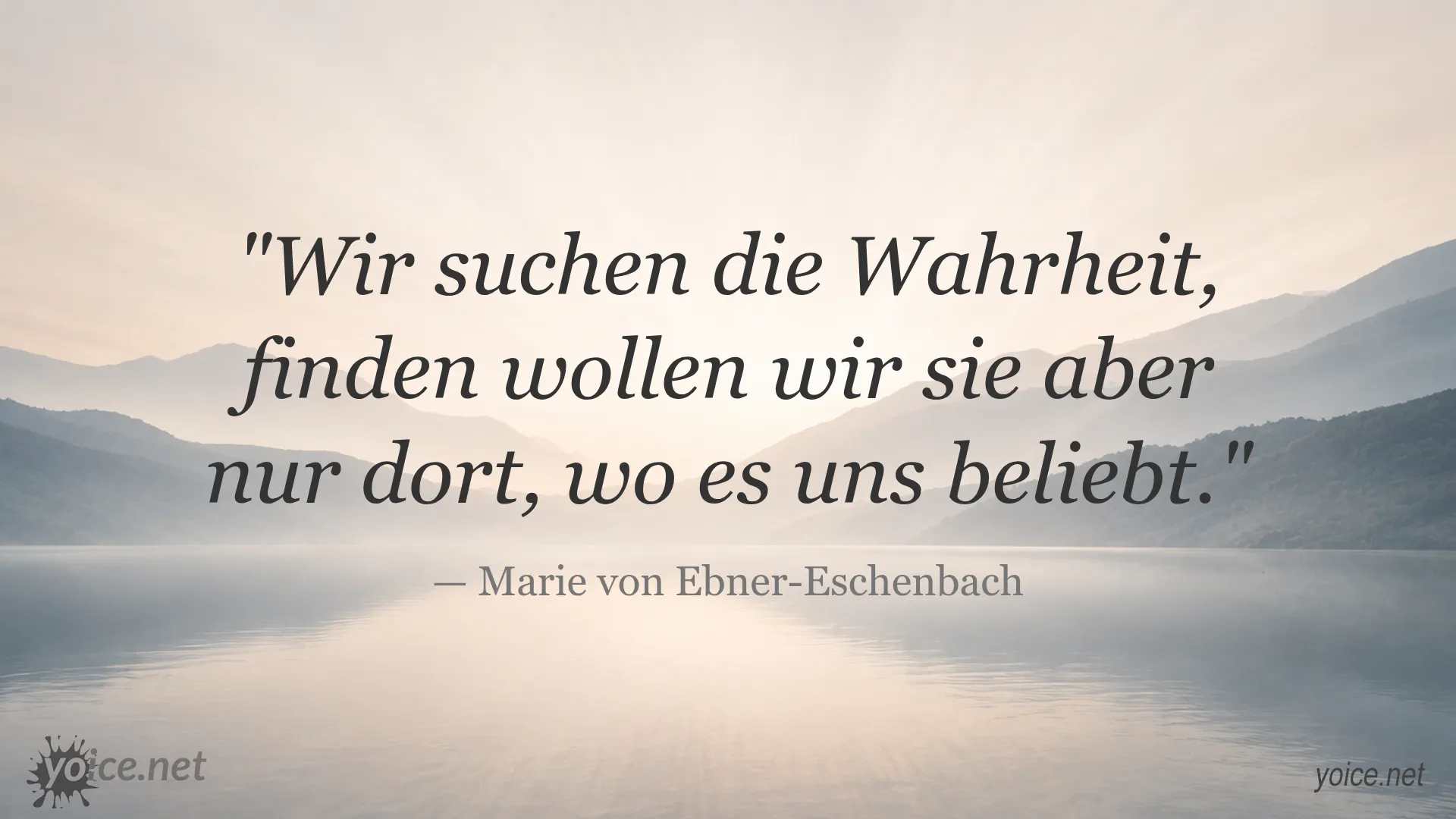 Zitat von Marie von Ebner-Eschenbach über die Wahrheit
