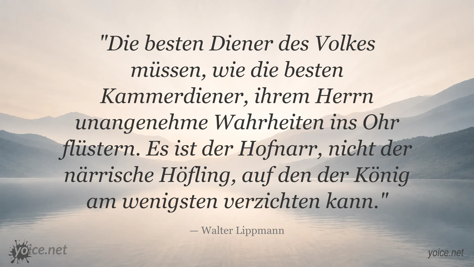 Zitat von Walter Lippmann über ehrliche Führung und unangenehme Wahrheiten