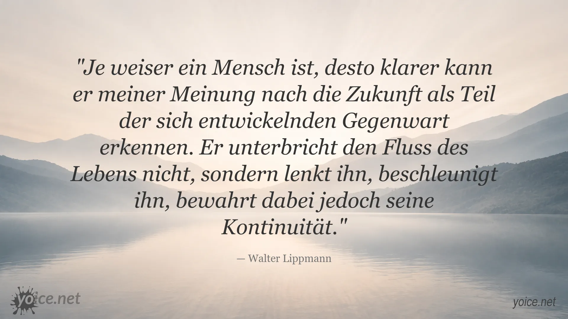 Zitatgrafik von Walter Lippmann über Weisheit, Gegenwart und Zukunft