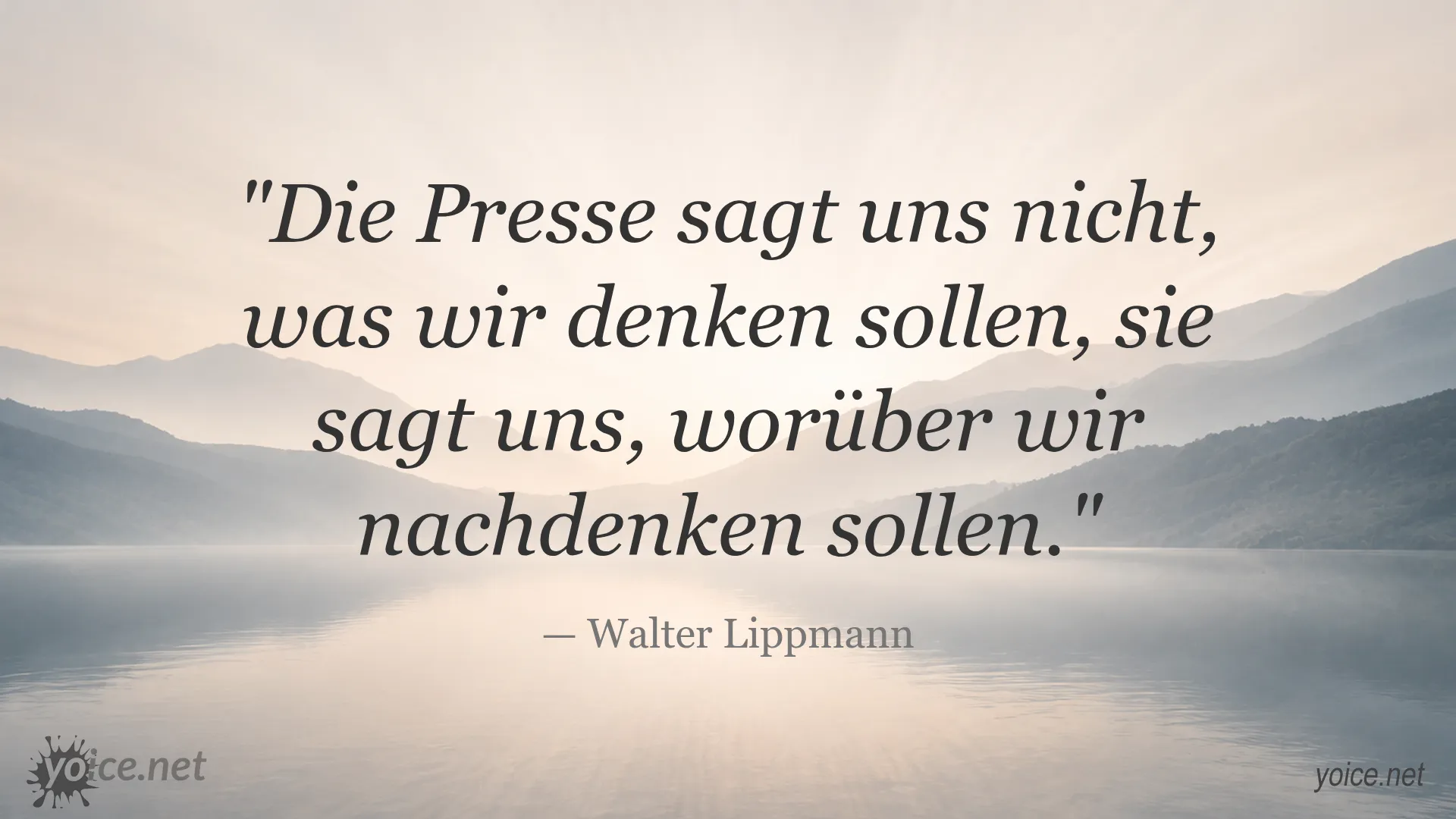 Zitat von Walter Lippmann über die Rolle der Presse in der Meinungsbildung