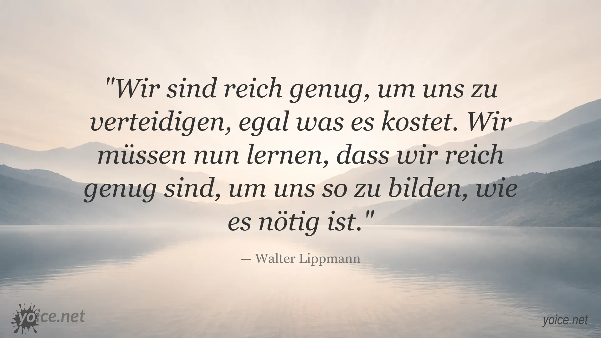 Zitat von Walter Lippmann über Bildung, Wohlstand und die Bedeutung der Verteidigung
