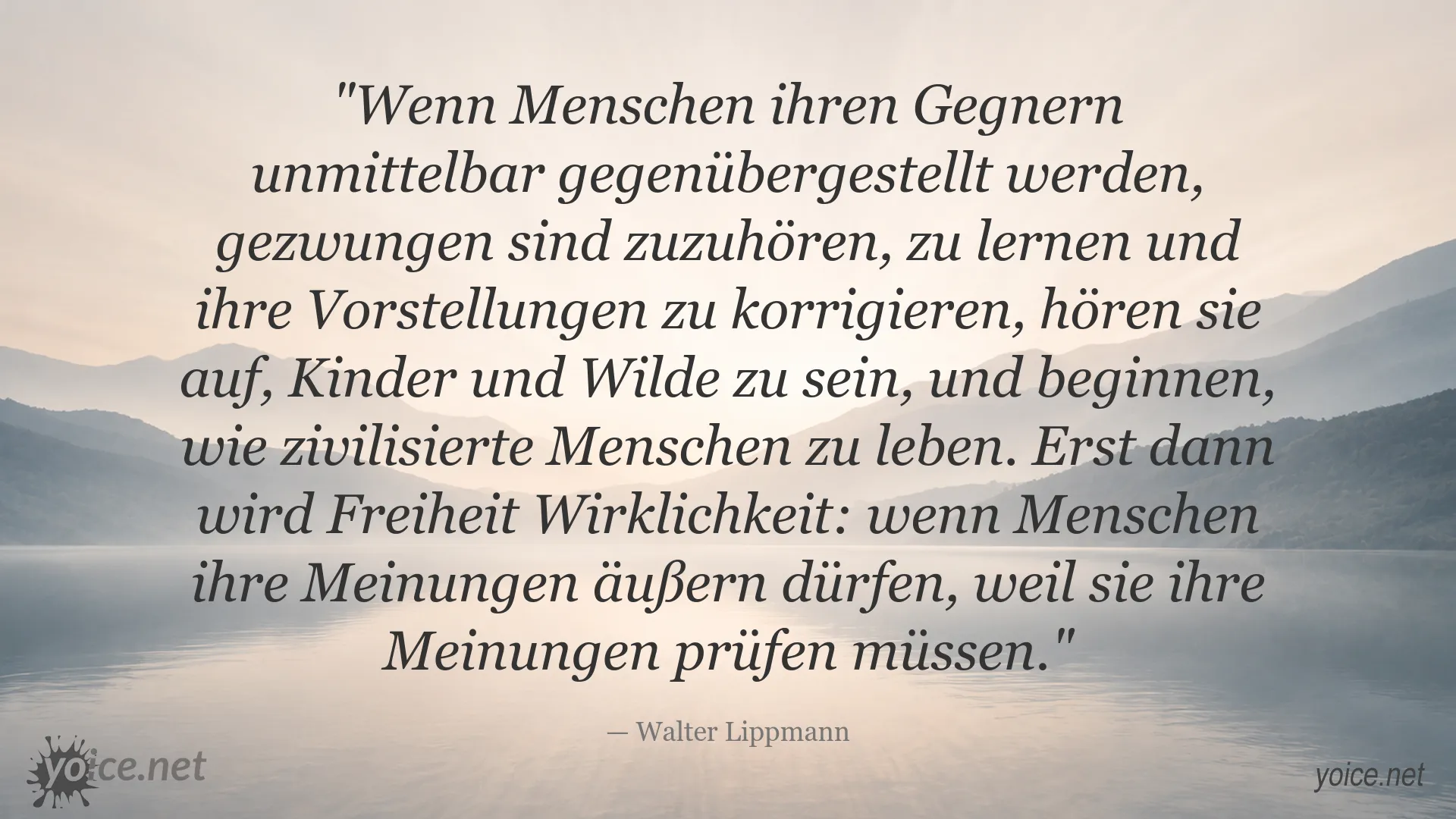 Walter Lippmann Zitat über Dialog, Meinungsprüfung und die Bedeutung von Freiheit
