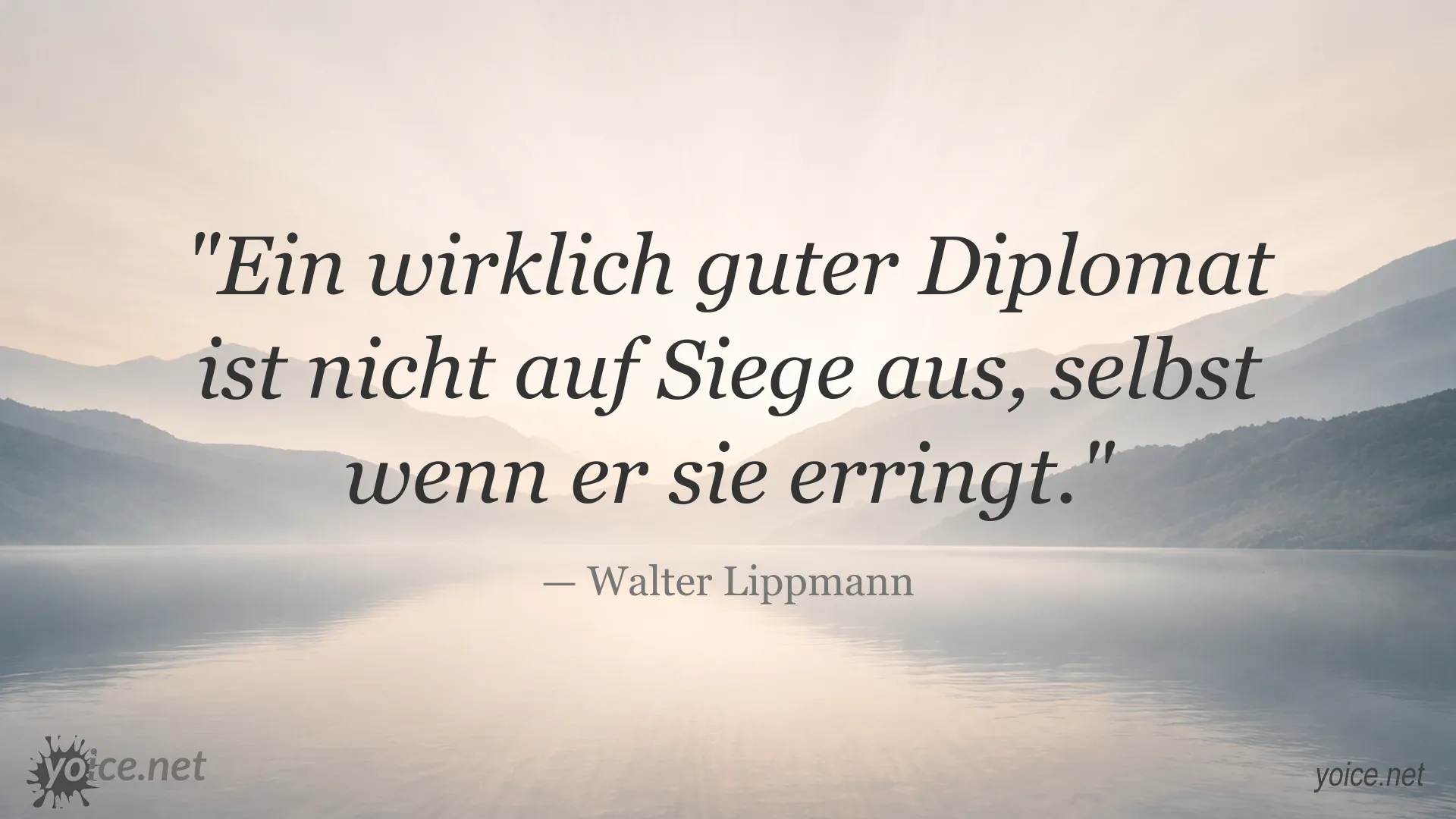 Zitat von Walter Lippmann über Diplomatie und Zurückhaltung