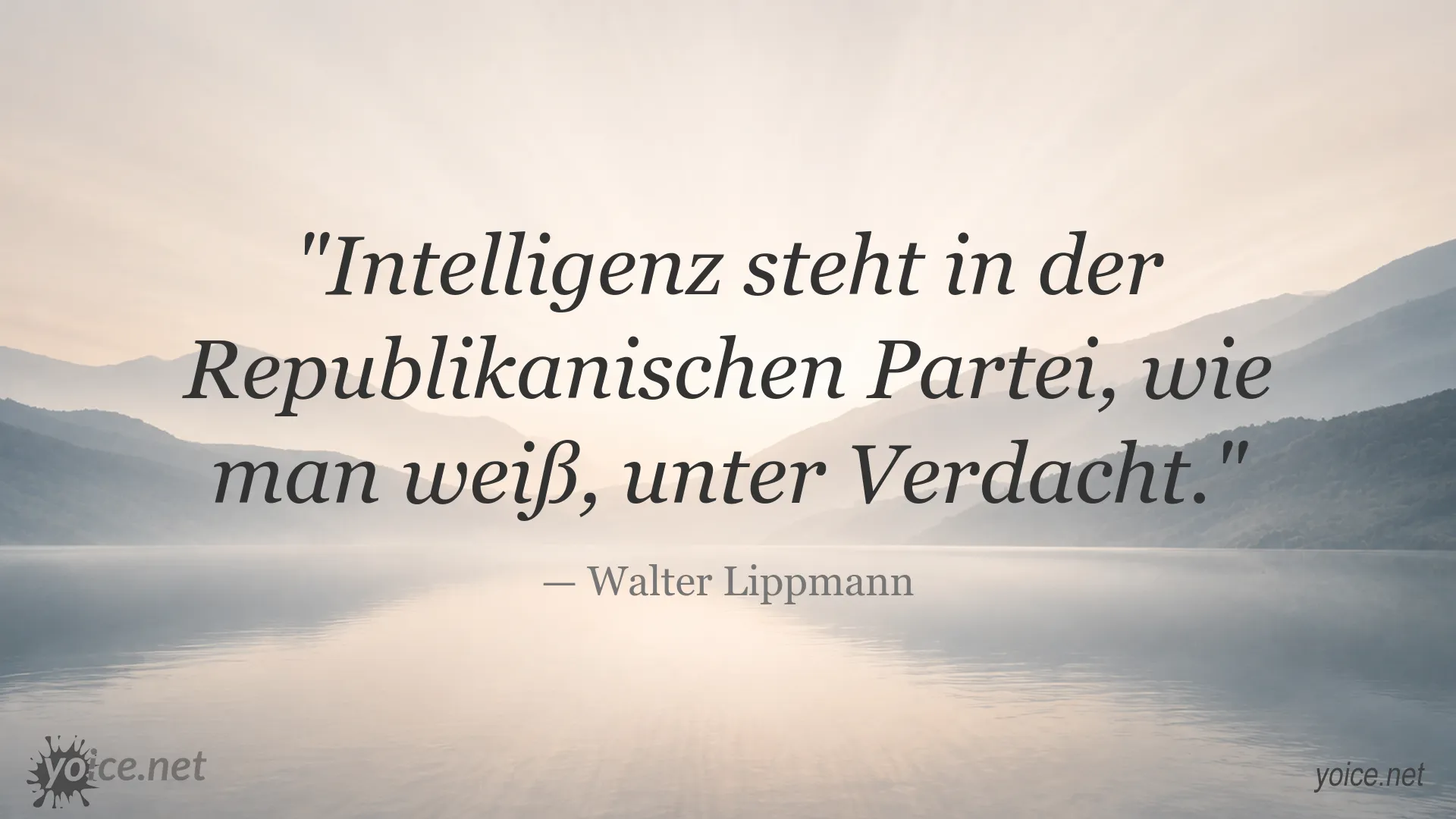 Zitat von Walter Lippmann über Intelligenz in der Republikanischen Partei