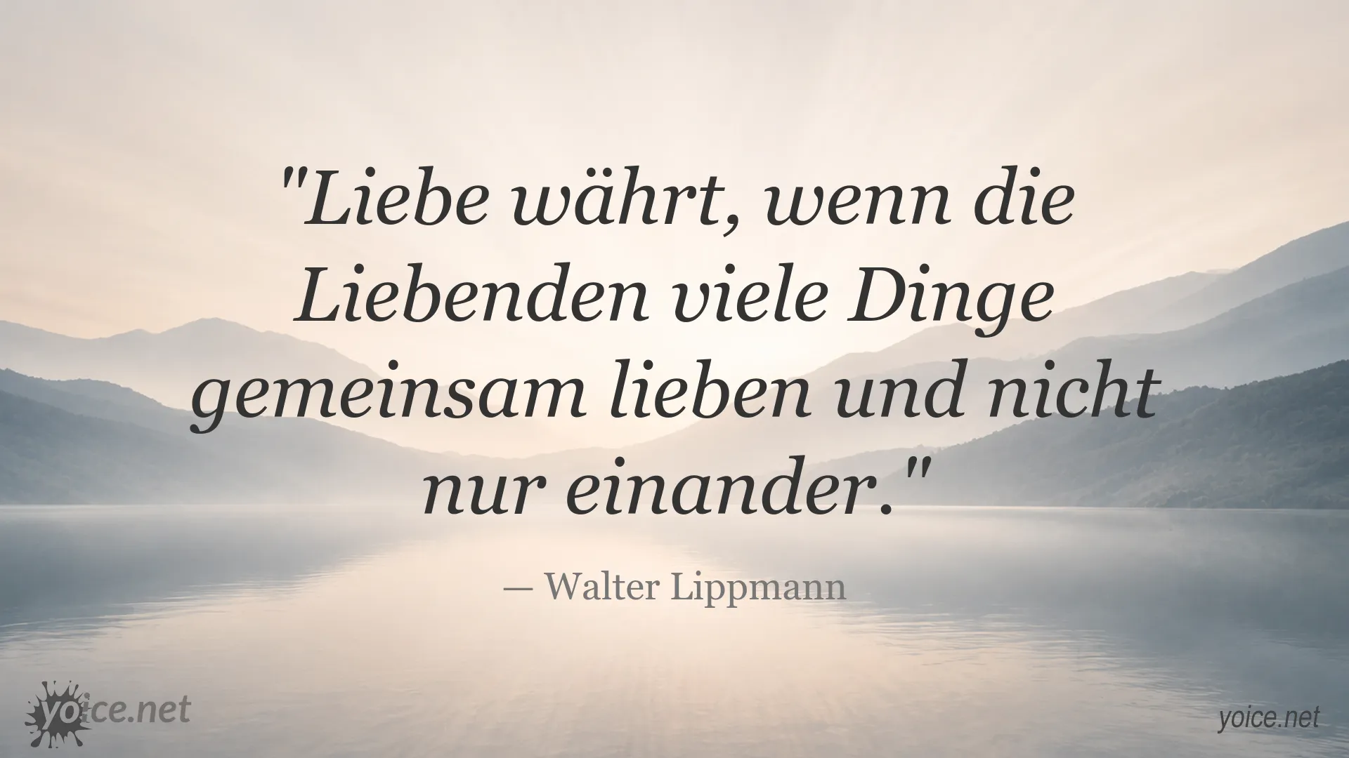 Walter Lippmann Zitat über Liebe und gemeinsame Interessen