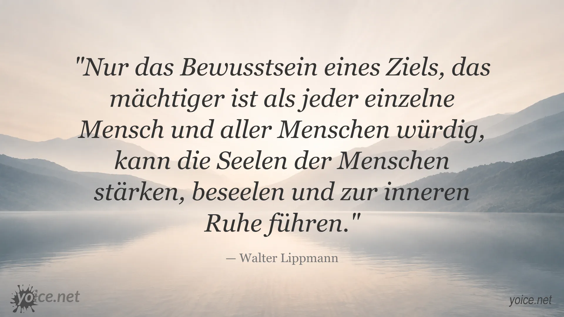 Zitatgrafik von Walter Lippmann über ein bedeutungsvolles Ziel und innere Ruhe
