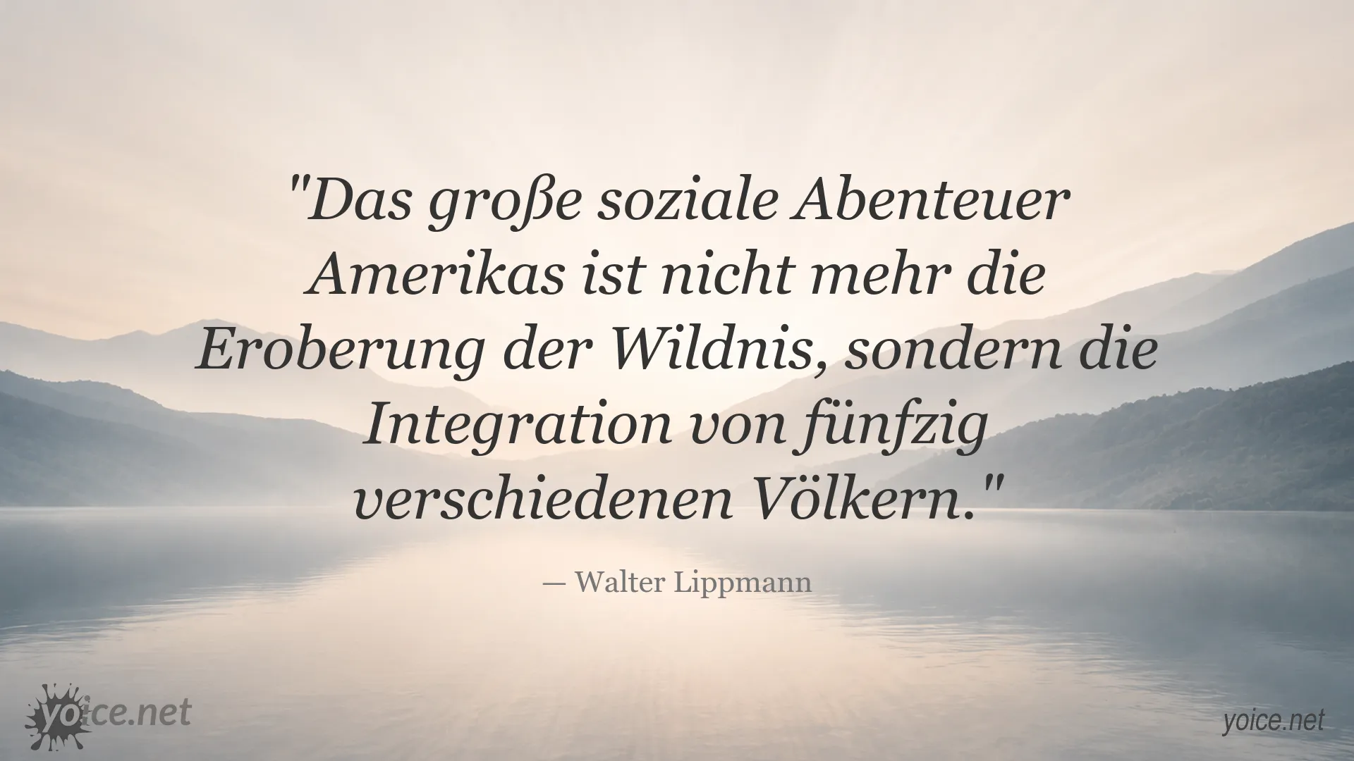 Zitat von Walter Lippmann über soziale Integration und die Vielfalt Amerikas