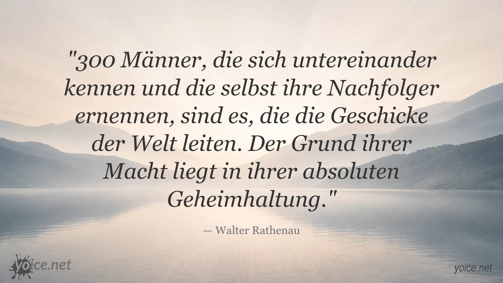 Zitat von Walter Rathenau über 300 Männer, die die Welt lenken