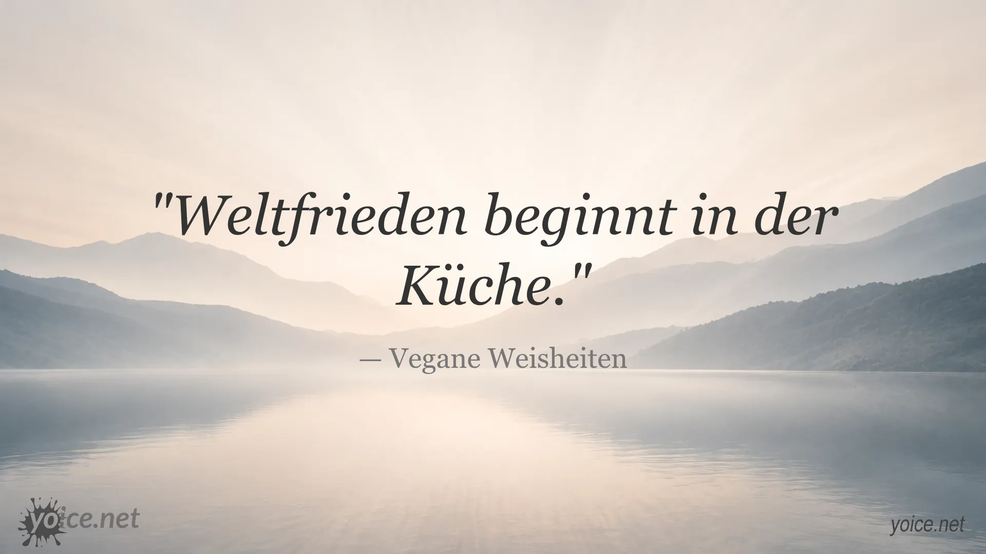 Weltfrieden beginnt in der Küche - Zitat von Vegane Weisheiten