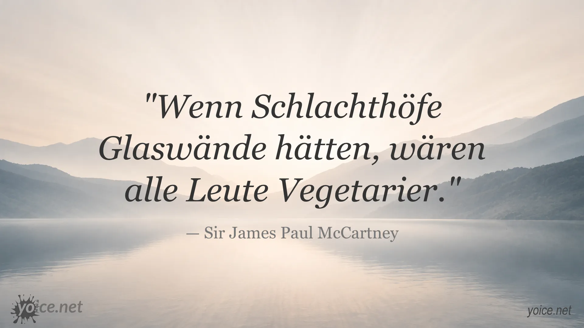 Zitat von Sir James Paul McCartney über Schlachthöfe und Vegetarismus