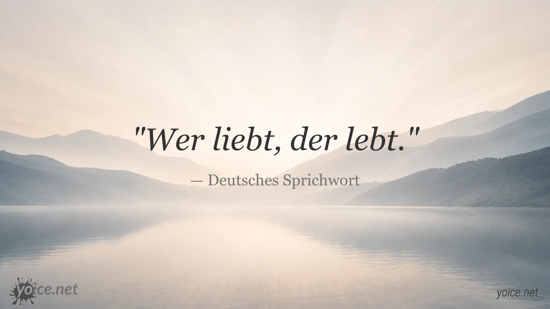 Zitat 'Wer liebt, der lebt.' von Deutsches Sprichwort auf einem Bild