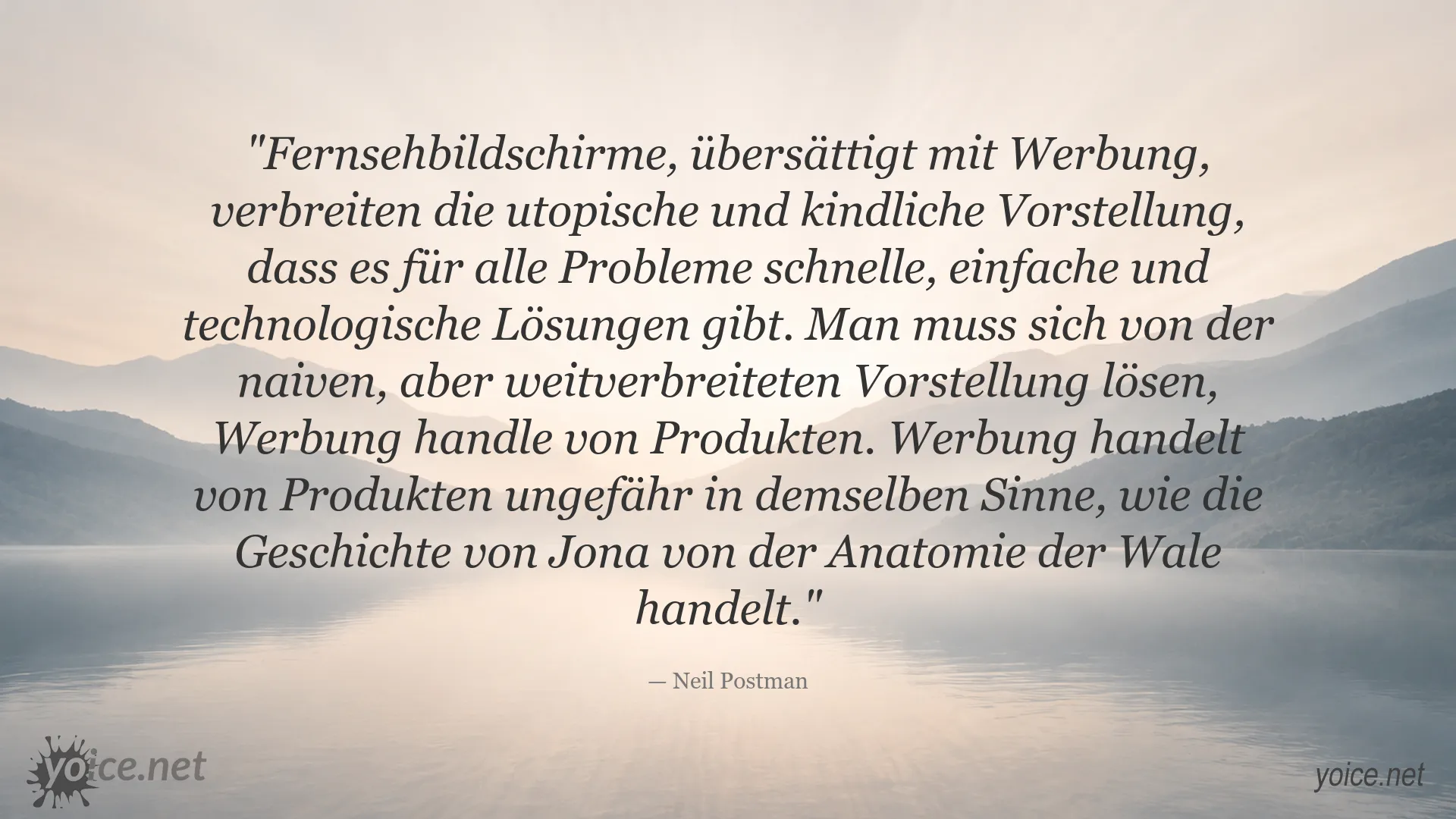 Zitatbild mit einem Zitat von Neil Postman über Werbung, technologische Lösungen und Realität