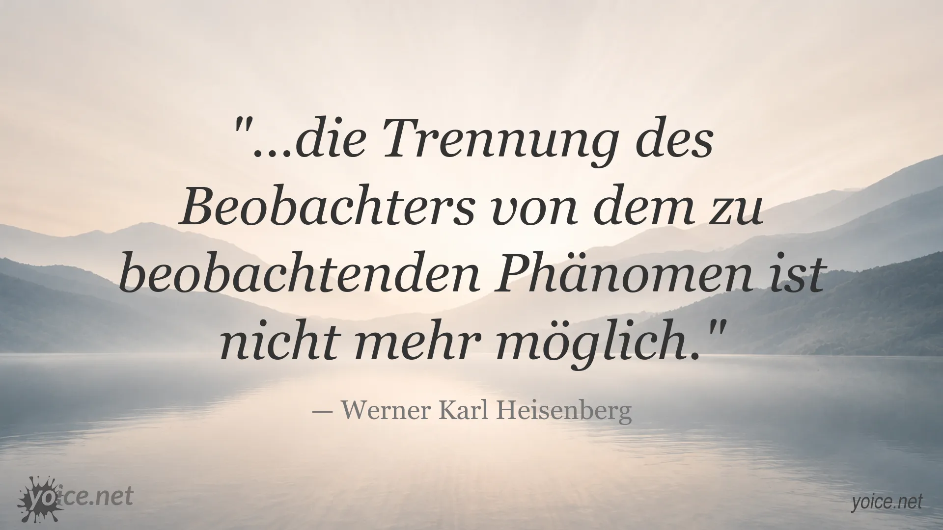 Zitatbild von Werner Karl Heisenberg über Beobachtung und die Unschärferelation