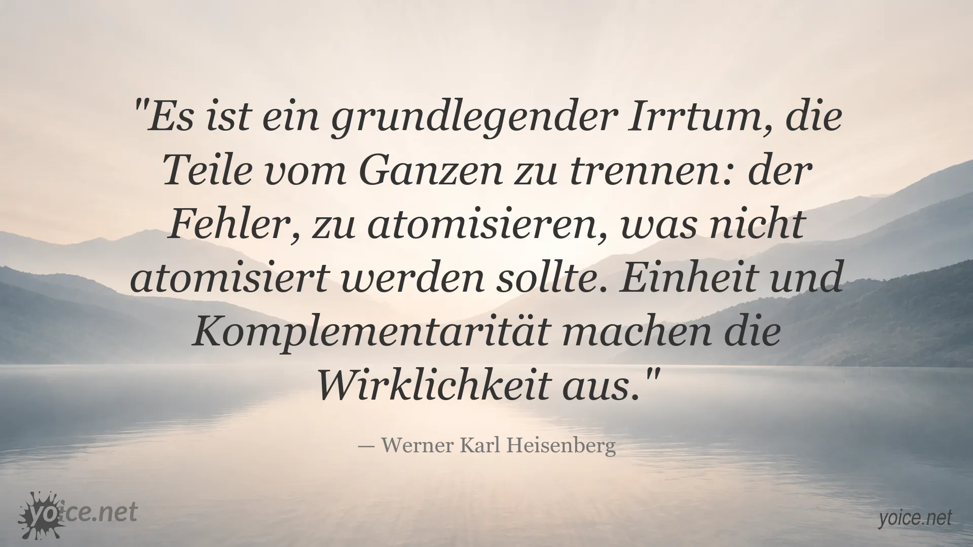 Zitatbild von Werner Karl Heisenberg über Ganzheit und Komplementarität
