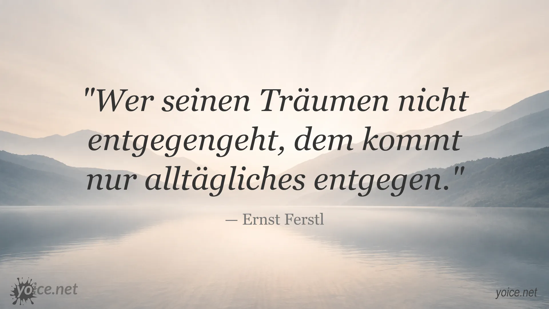 Motivational quote by Ernst Ferstl about following dreams