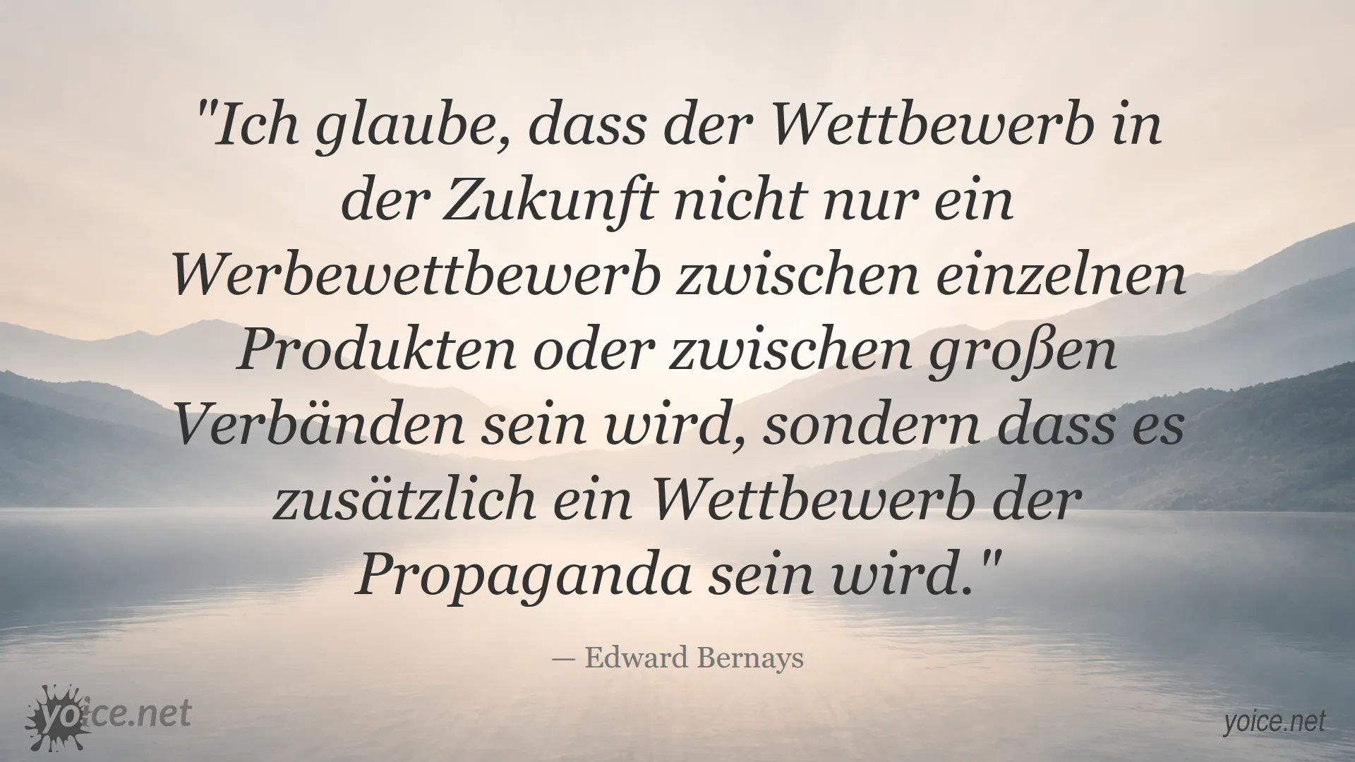 Zitat von Edward Bernays über Wettbewerb und Propaganda in der Zukunft