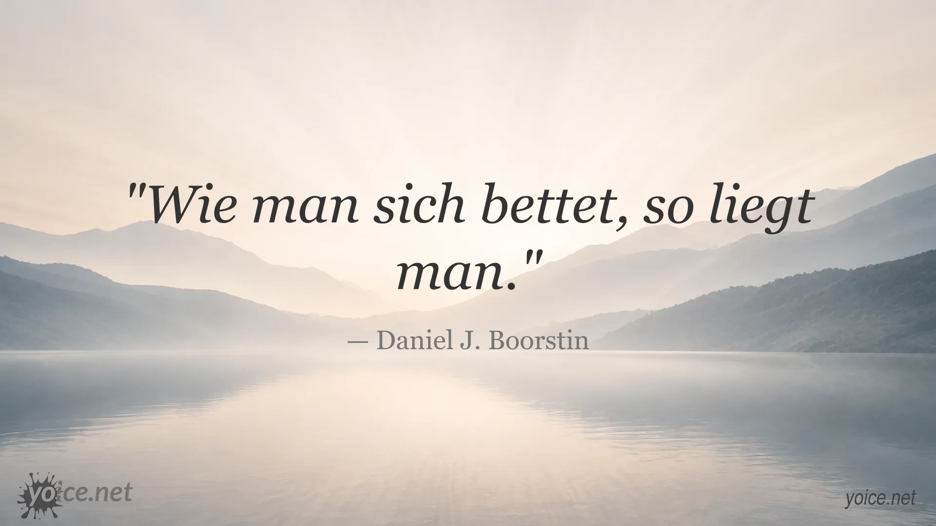 Zitatbild mit einem Zitat von Daniel J. Boorstin zum Thema Lebensweise und Konsequenzen