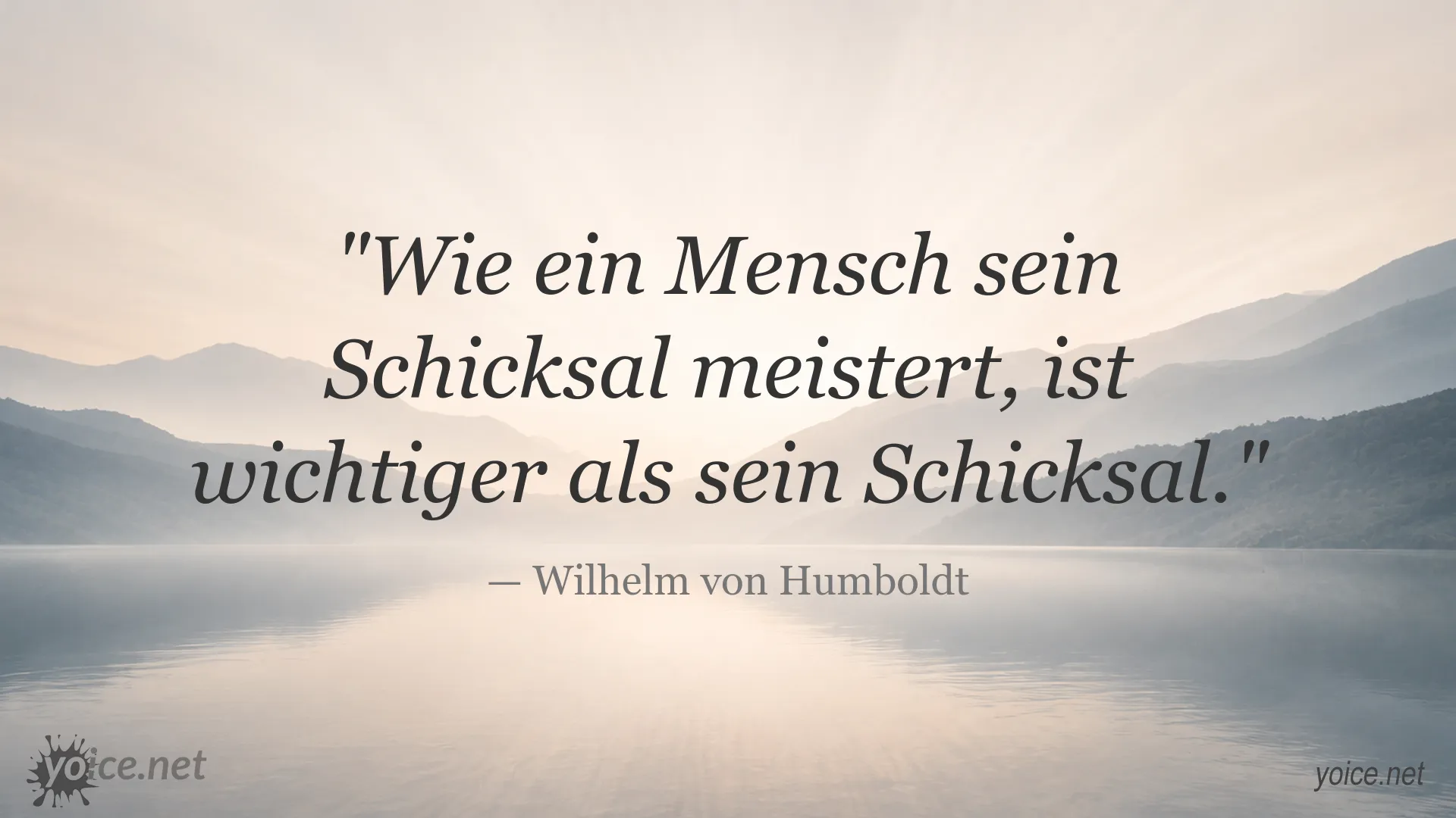 Zitatbild von Wilhelm von Humboldt über den Umgang mit dem eigenen Schicksal