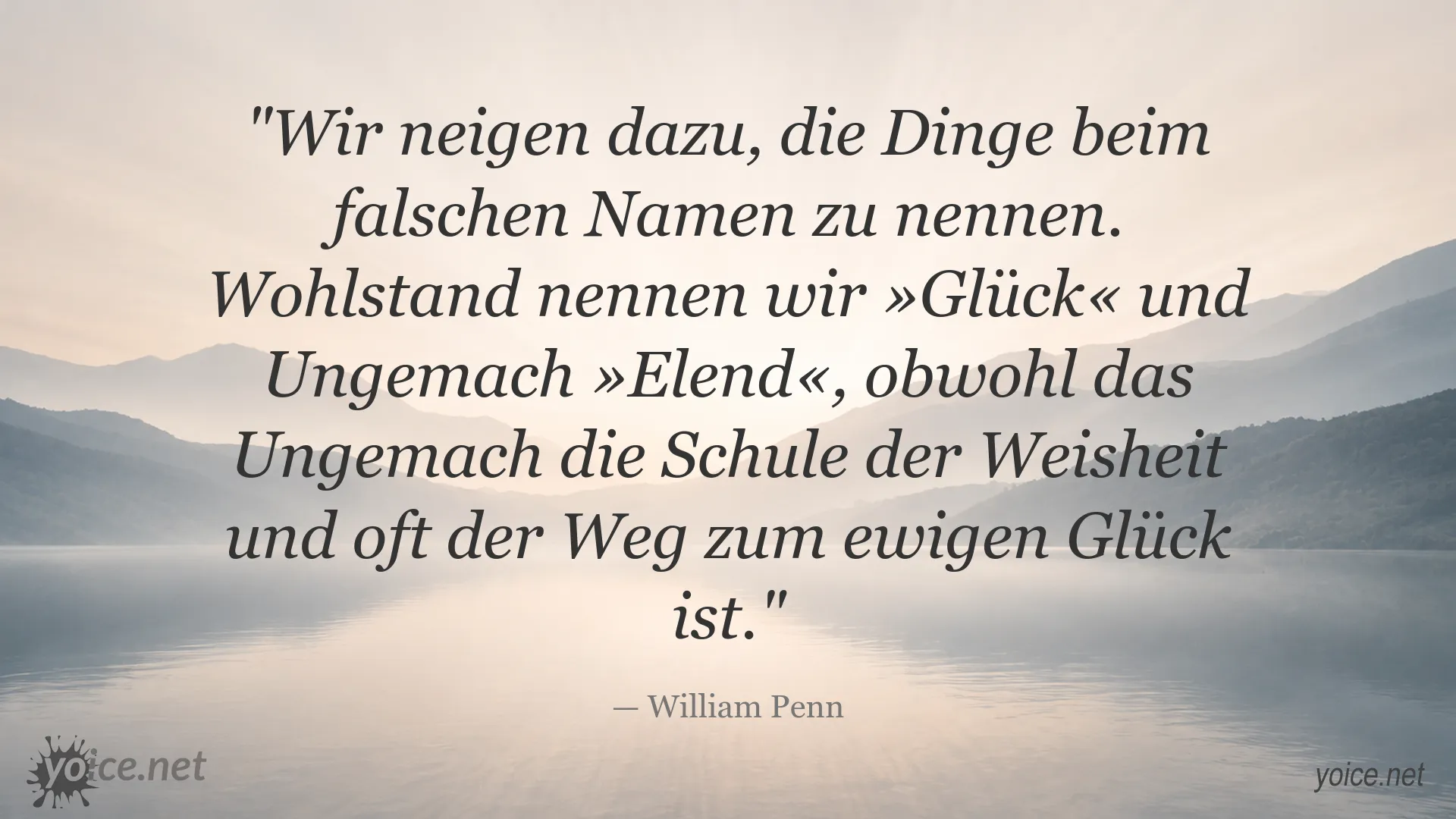 William Penn Zitat über Glück, Wohlstand, Ungemach und Weisheit