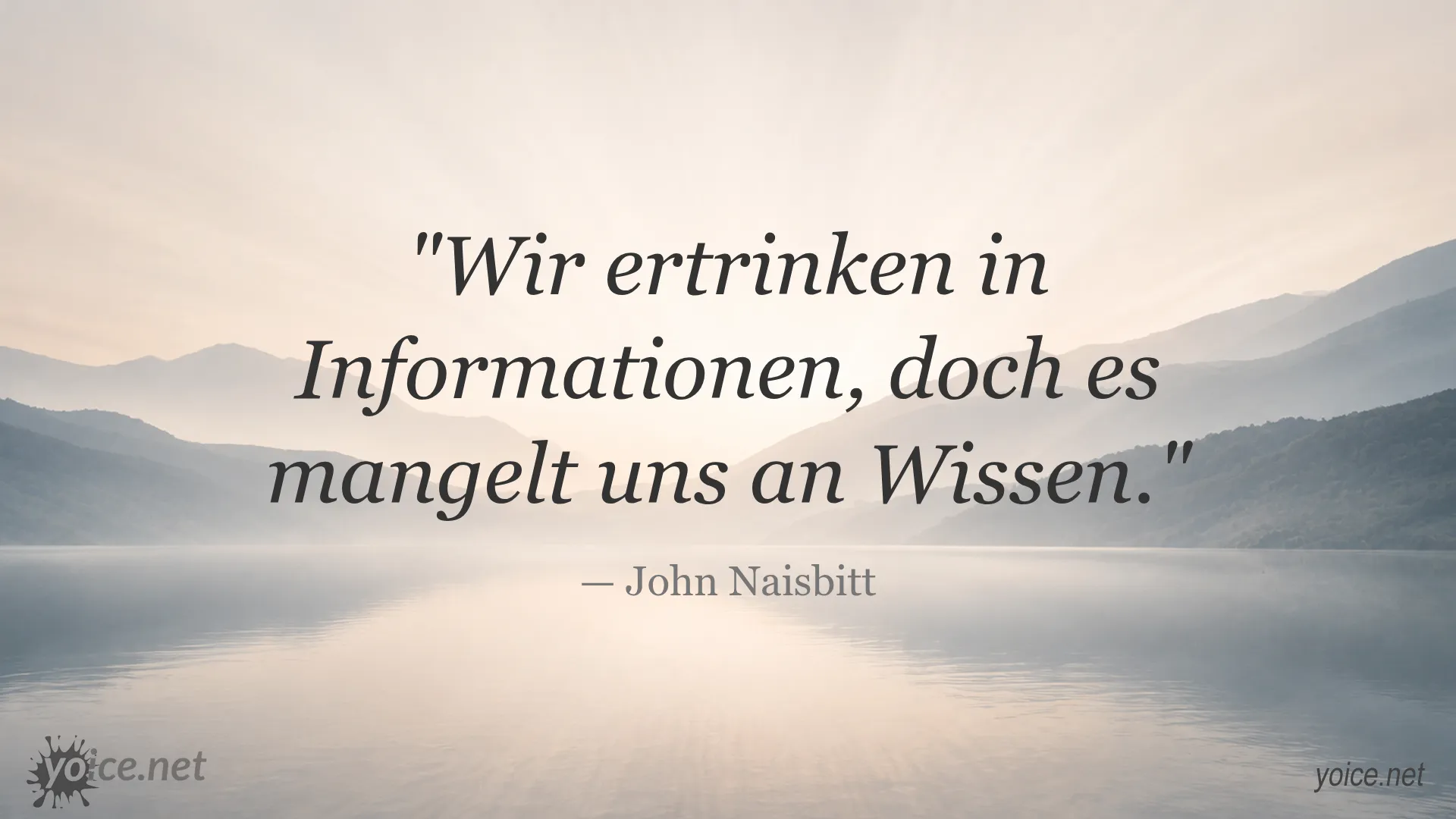 Zitat von John Naisbitt über Informationsüberfluss und Wissensmangel
