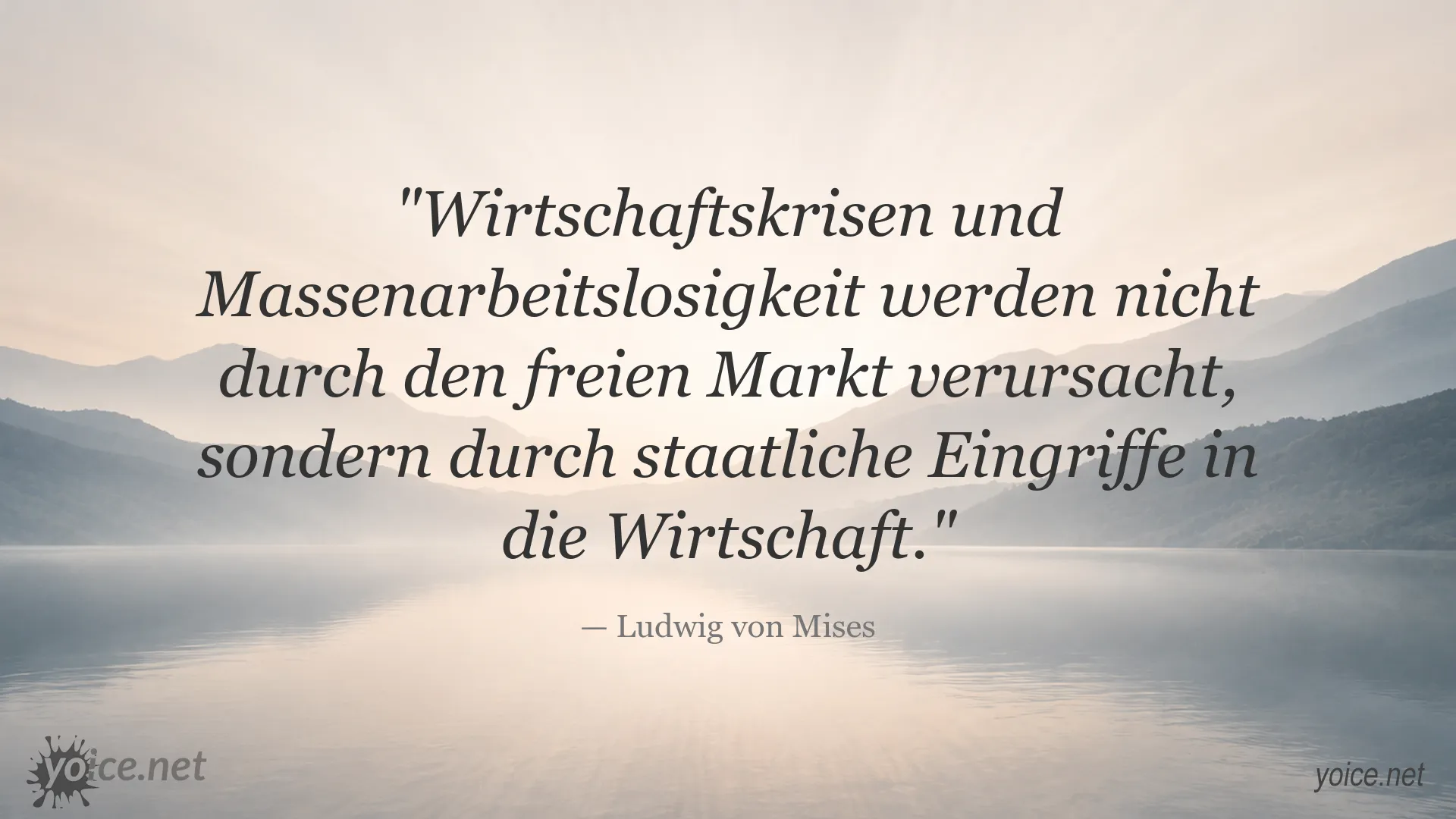 Ludwig von Mises Zitat über Wirtschaftskrisen und staatliche Eingriffe