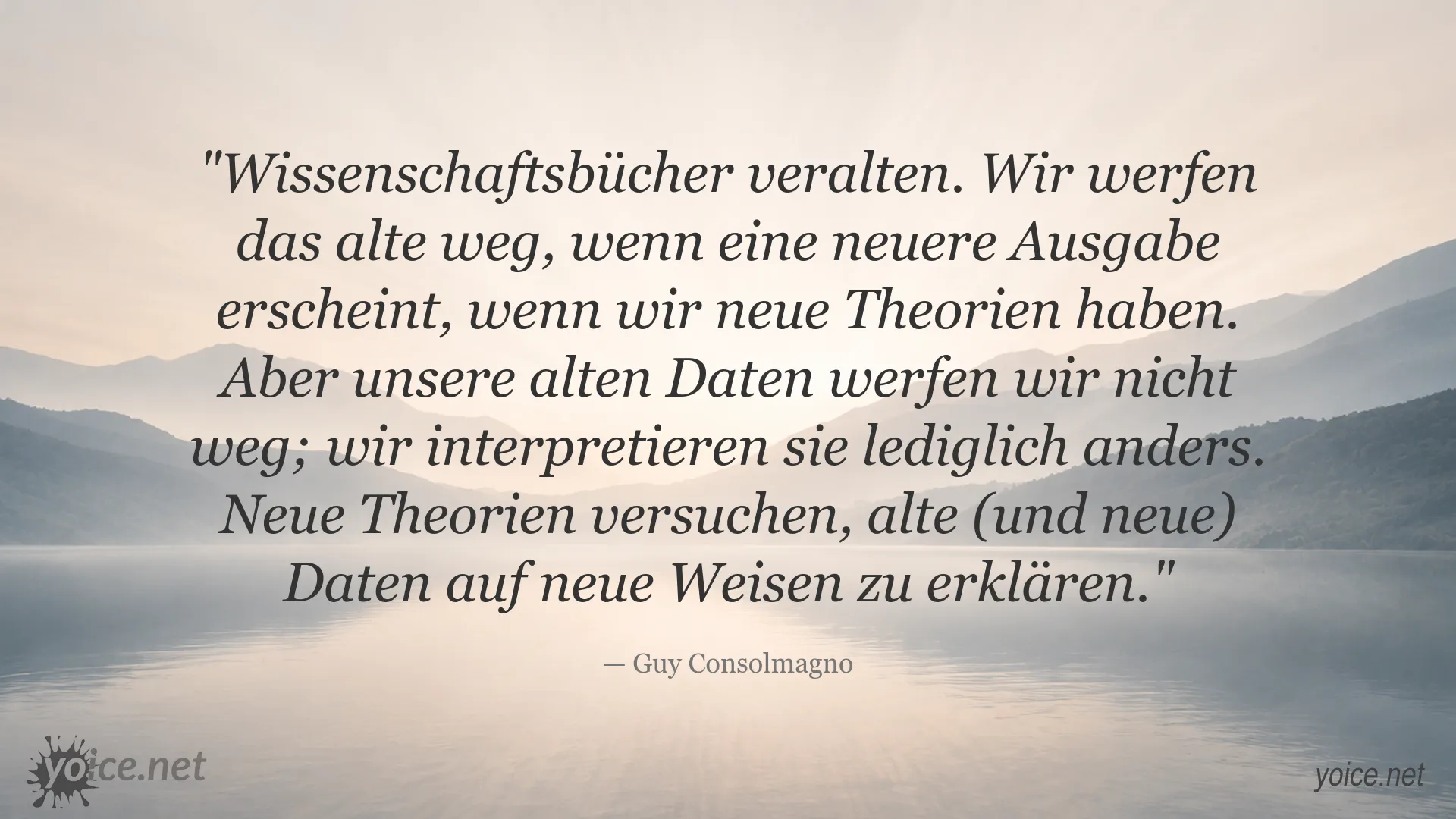 Zitatbild von Guy Consolmagno über Wissenschaft, Daten und die Interpretation durch neue Theorien