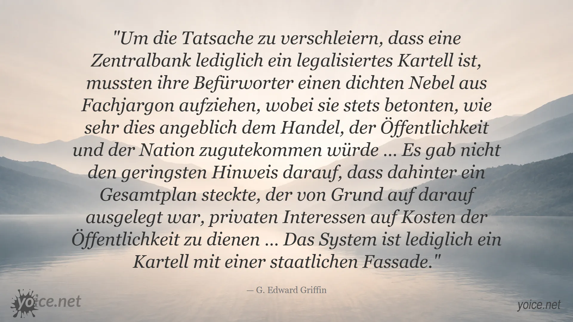Zitat über Zentralbanken als Kartelle mit staatlicher Fassade von G. Edward Griffin