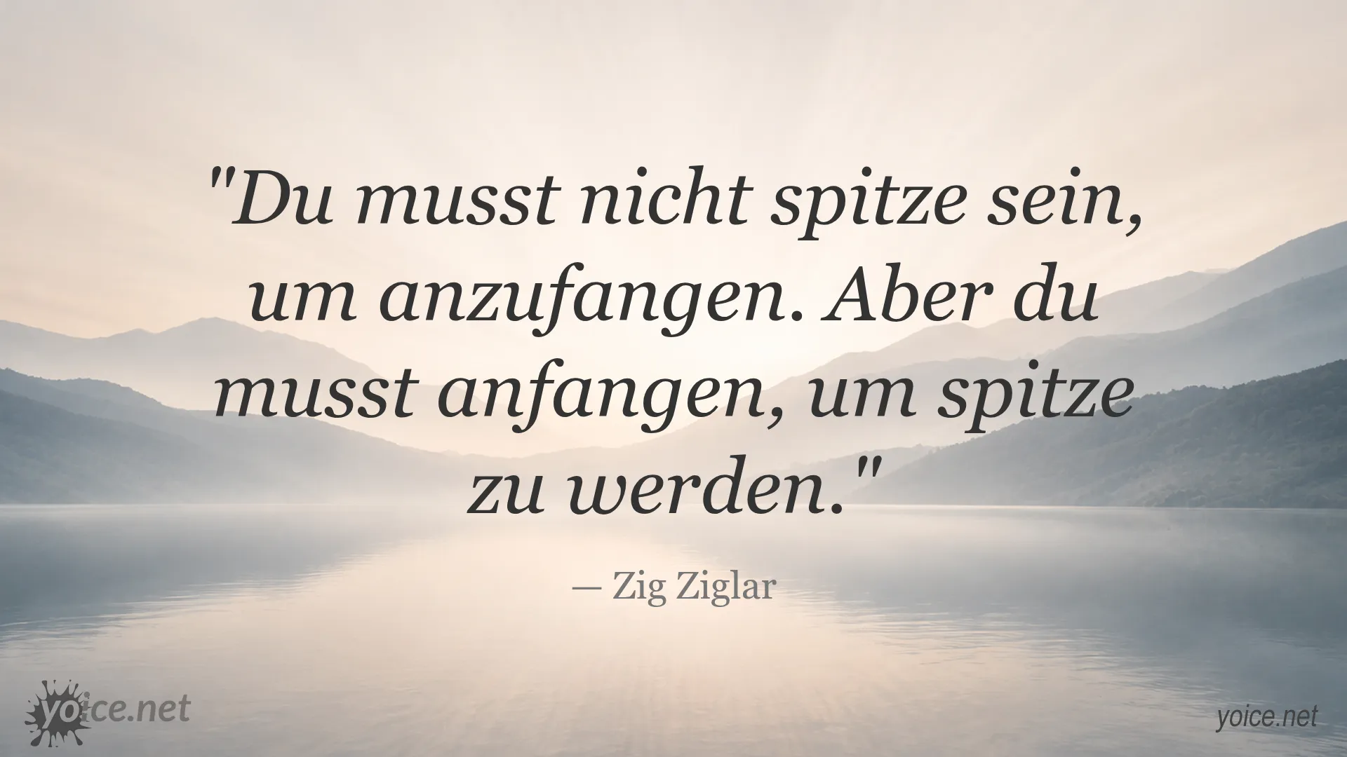 Motivationsquote von Zig Ziglar über das Anfangen, um spitze zu werden