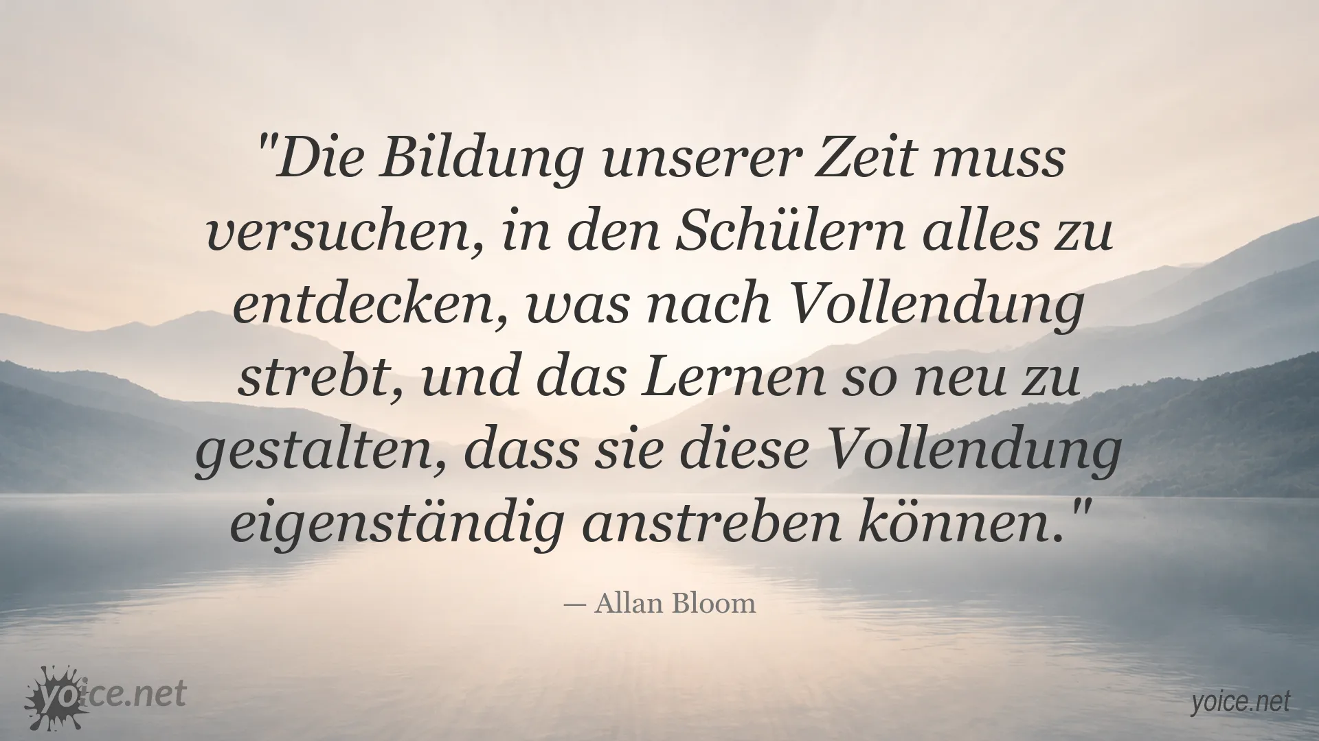 Zitat von Allan Bloom über Bildung und selbstständiges Lernen
