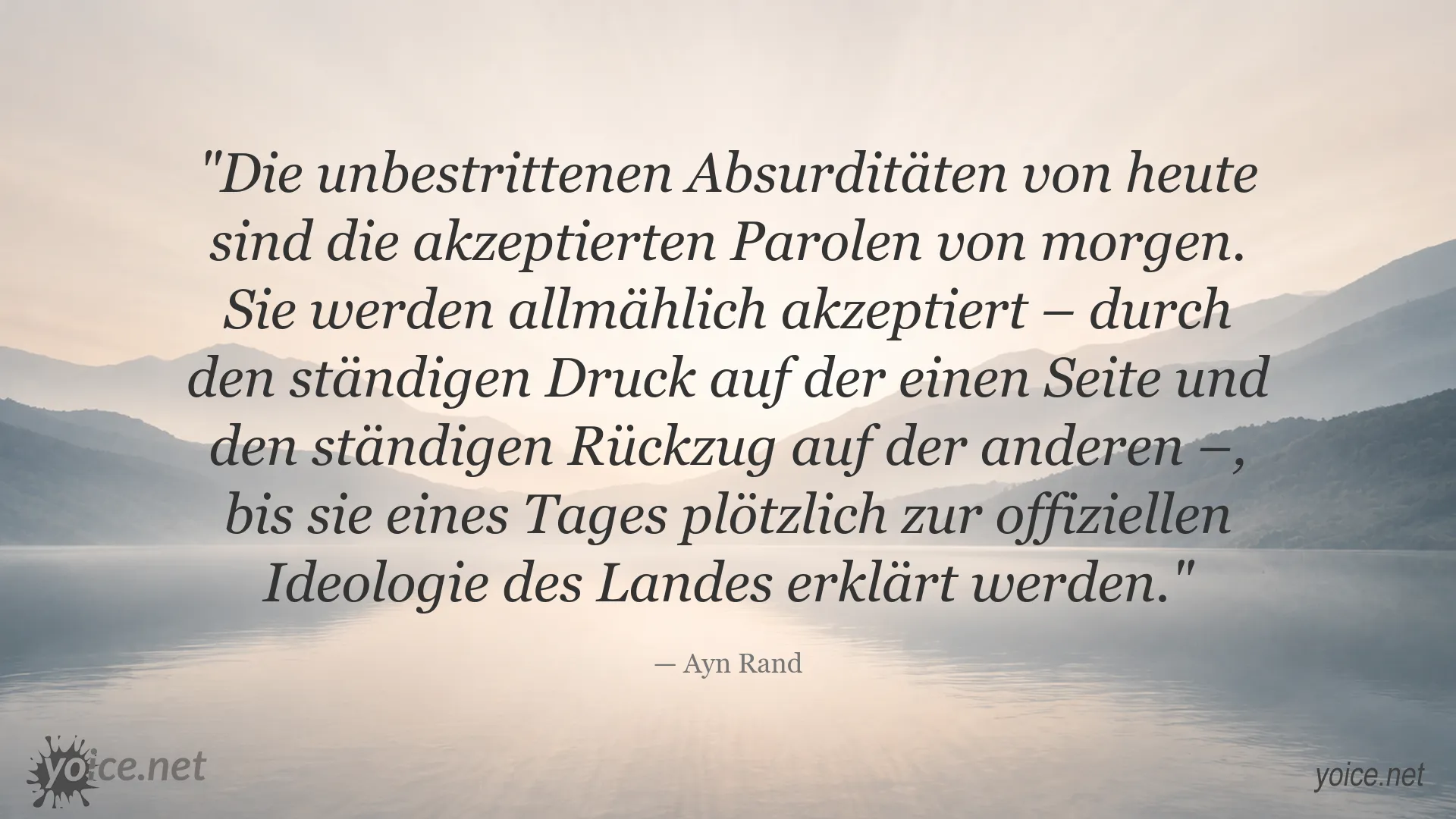 Ayn Rand Zitat über Ideologie, gesellschaftlichen Wandel und die Akzeptanz absurder Ideen