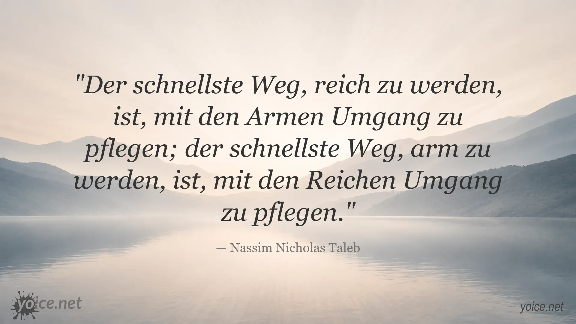 Zitatbild von Nassim Nicholas Taleb über den Umgang mit Armen und Reichen