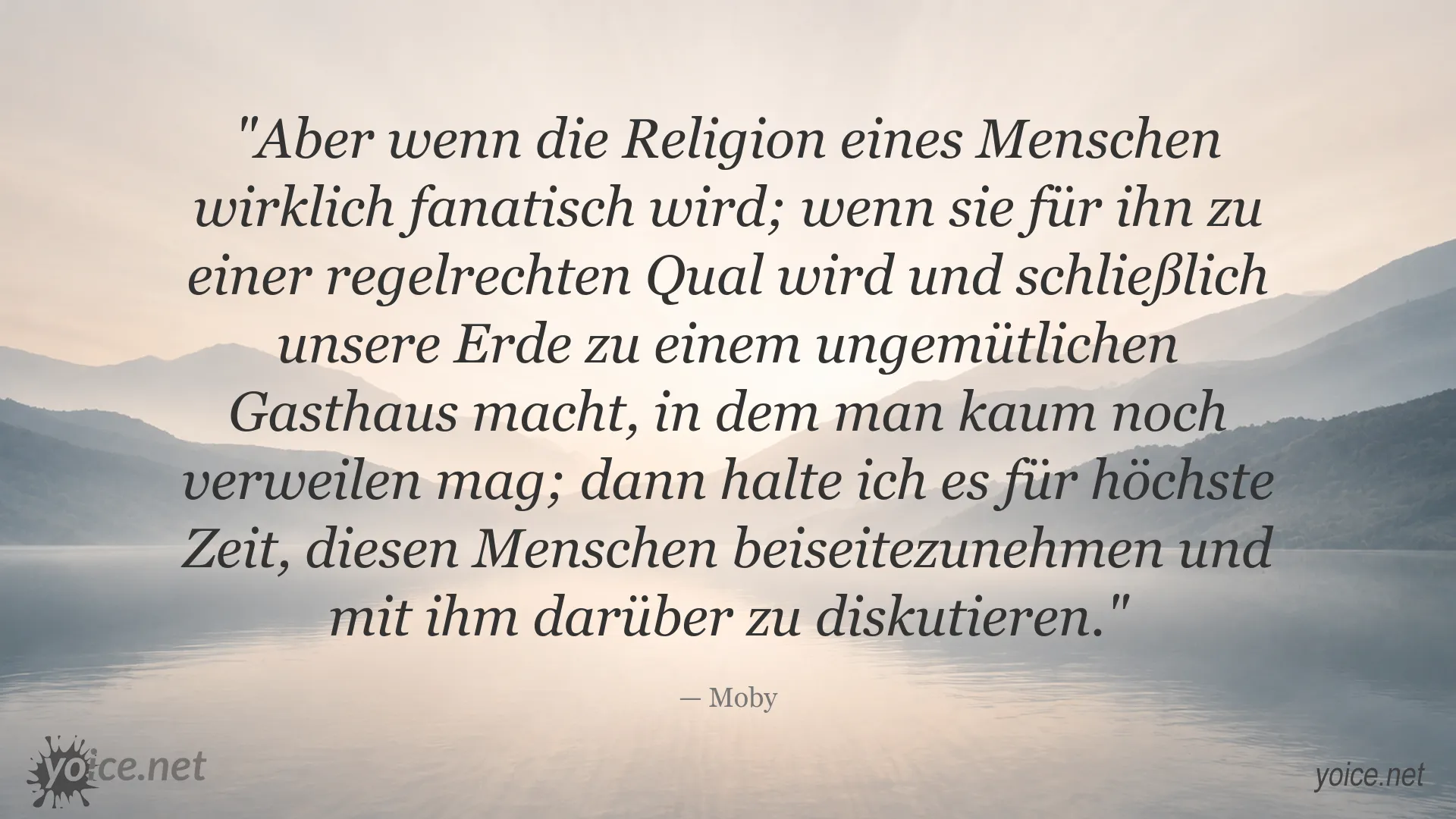 Zitat von Moby über religiösen Fanatismus und die Auswirkungen fanatischer Religion