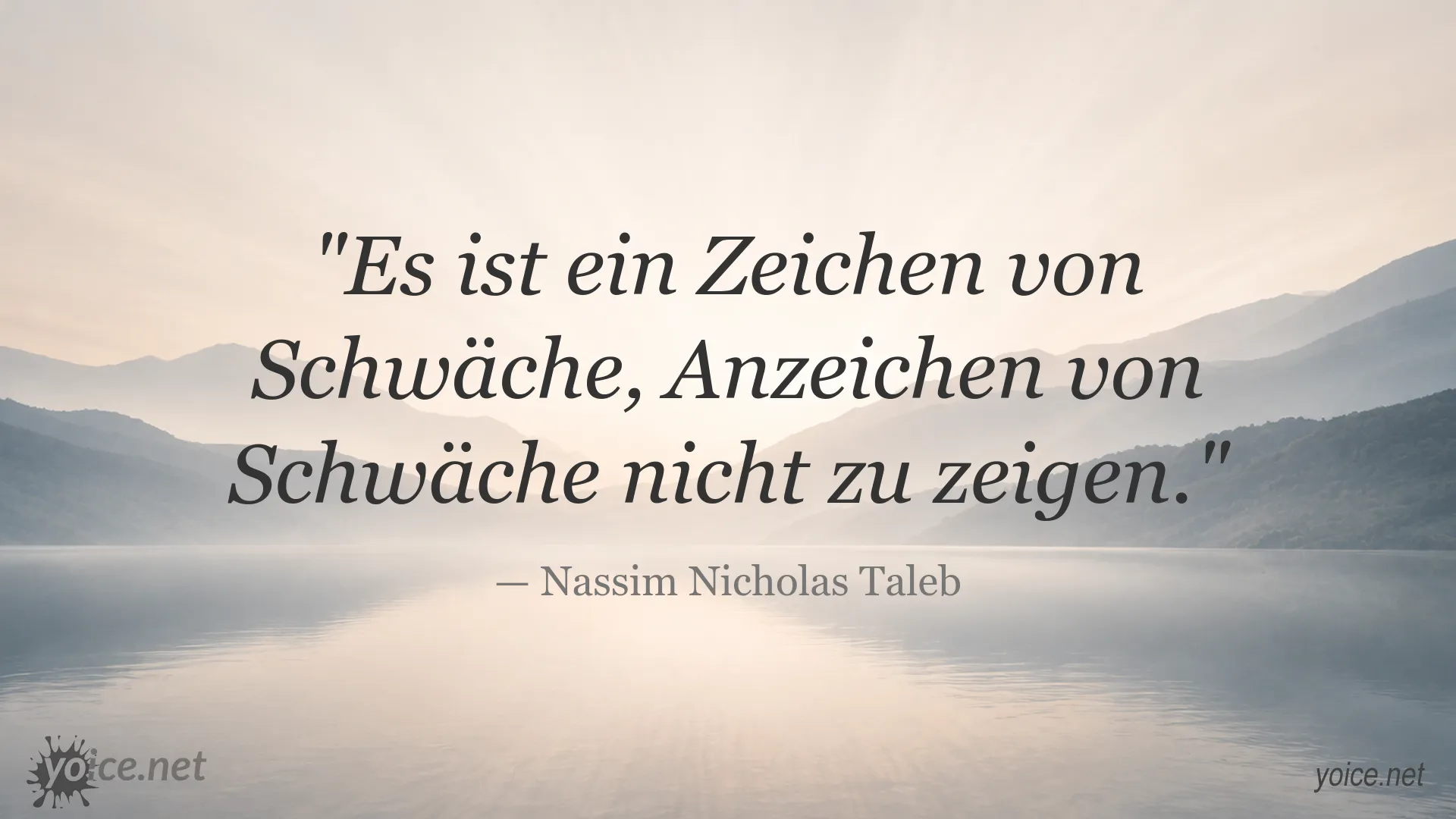 Zitat von Nassim Nicholas Taleb über Schwäche