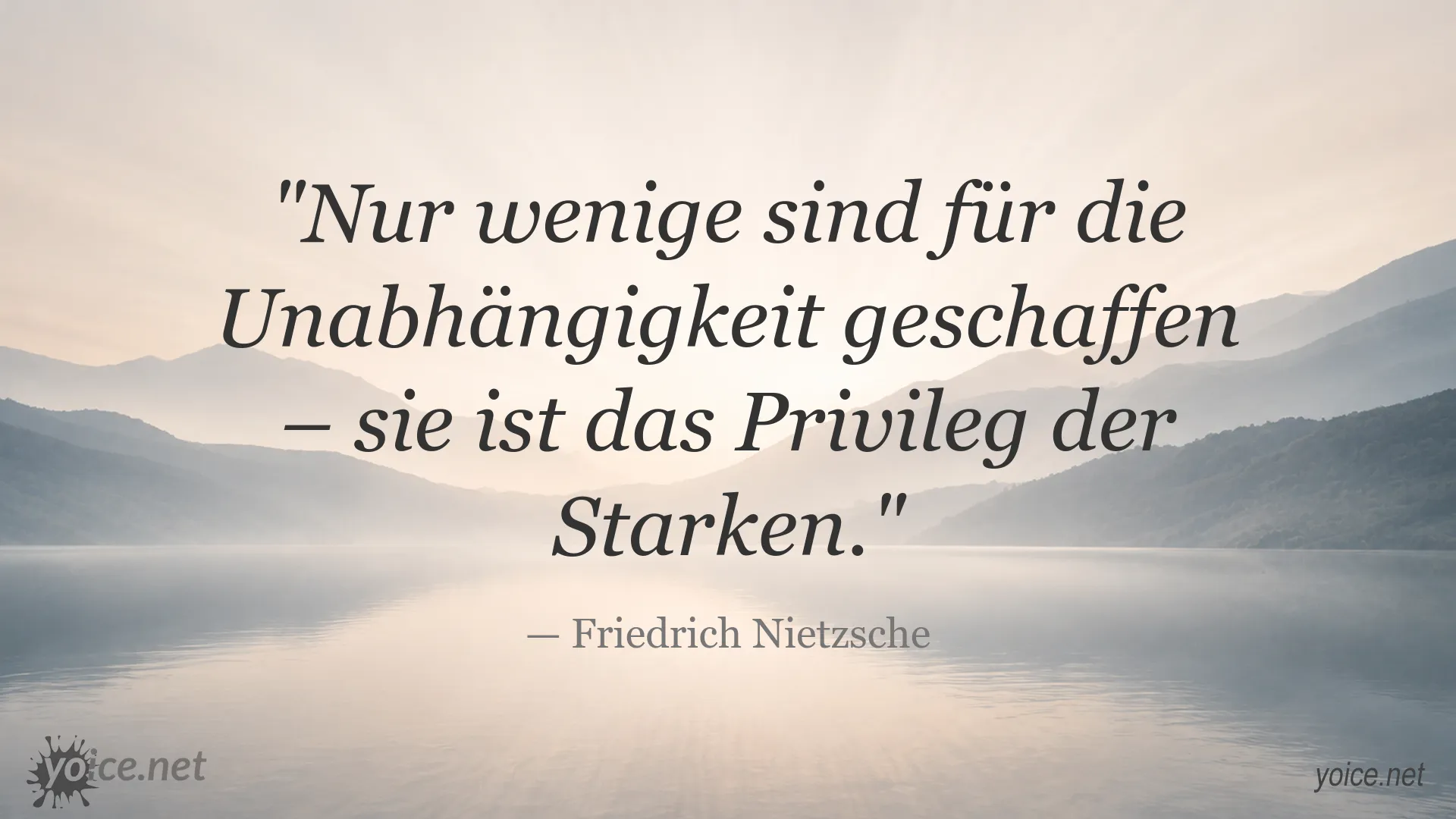 Zitatbild über Unabhängigkeit und Stärke von Friedrich Nietzsche