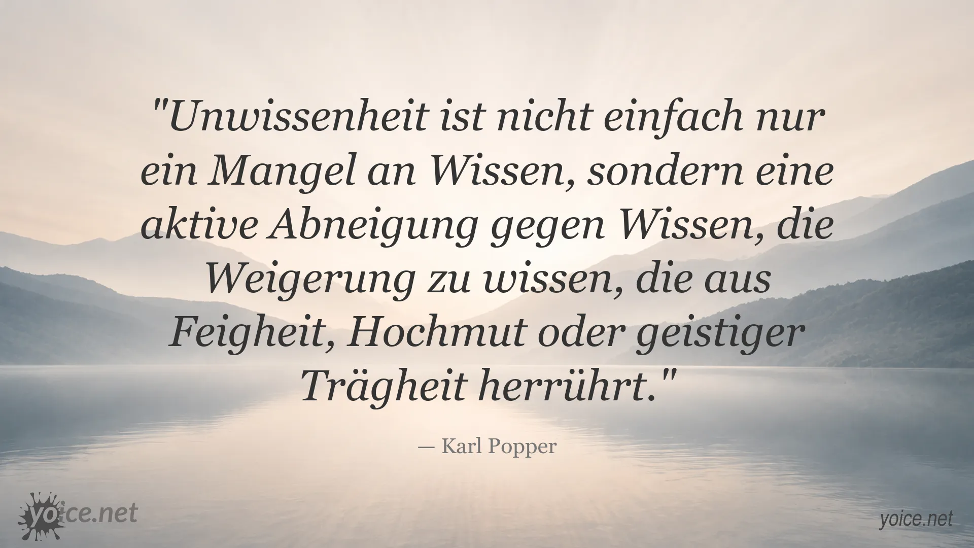 Karl-Popper-Zitat über Unwissenheit, Wissen und geistige Trägheit