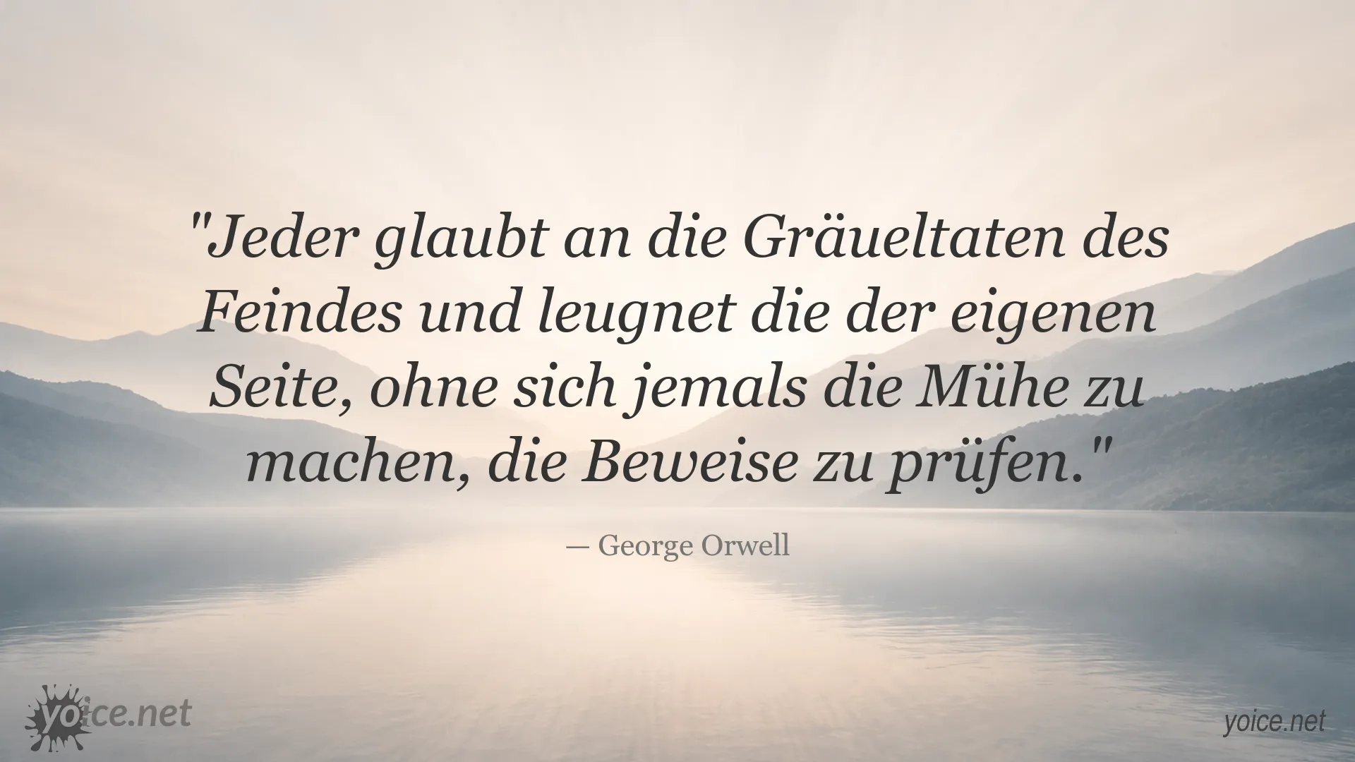 Inspirierendes Zitat von George Orwell über Wahrheit, Propaganda und die Prüfung von Beweisen