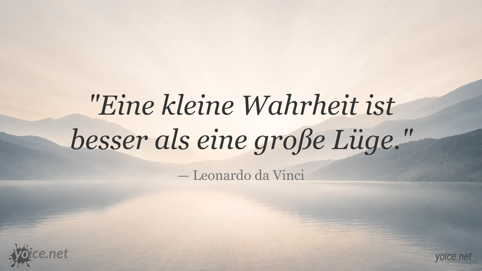 Zitat Eine kleine Wahrheit ist besser als eine große Lüge von Leonardo da Vinci