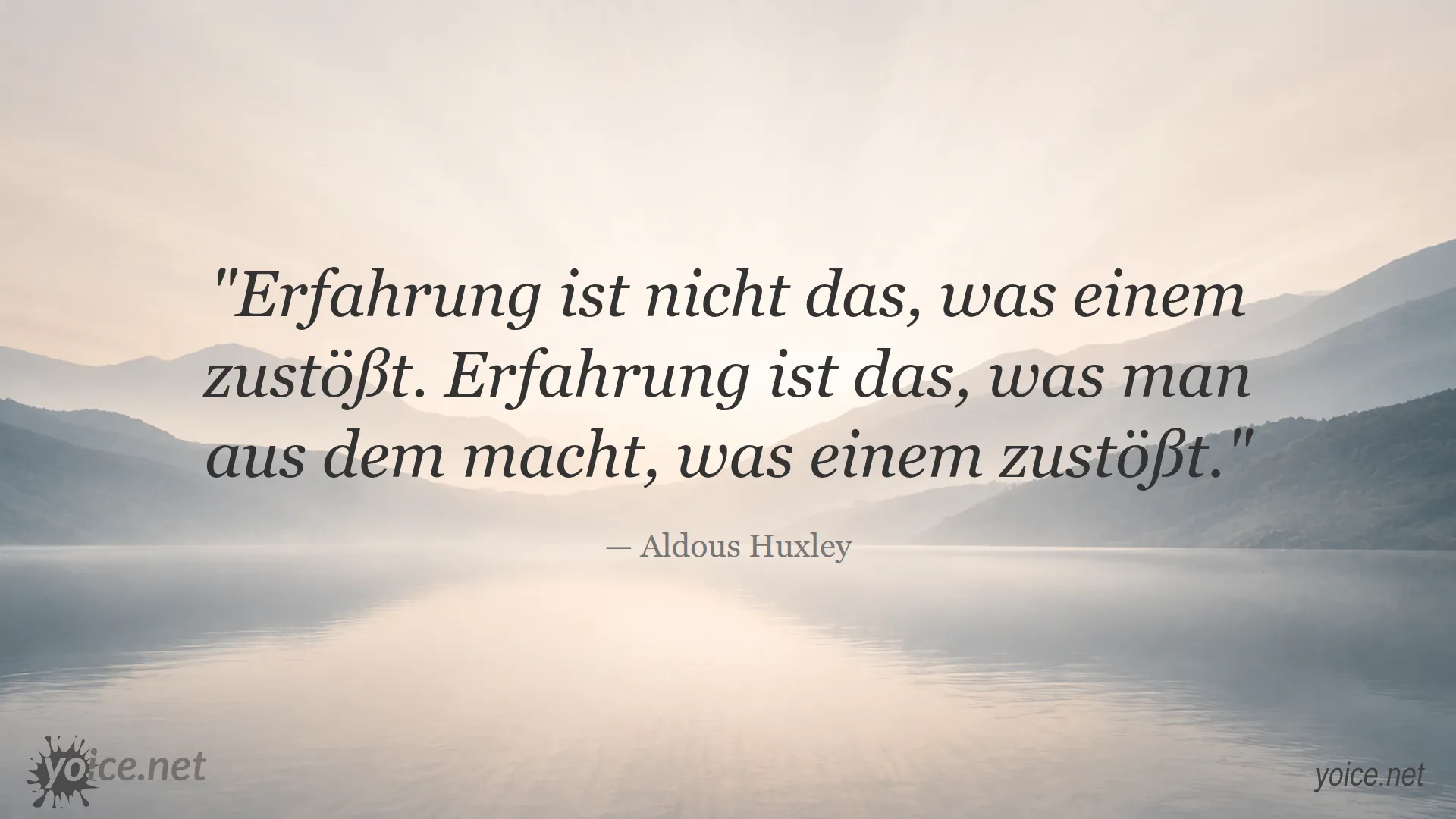 Zitat von Aldous Huxley über Erfahrung und Leben