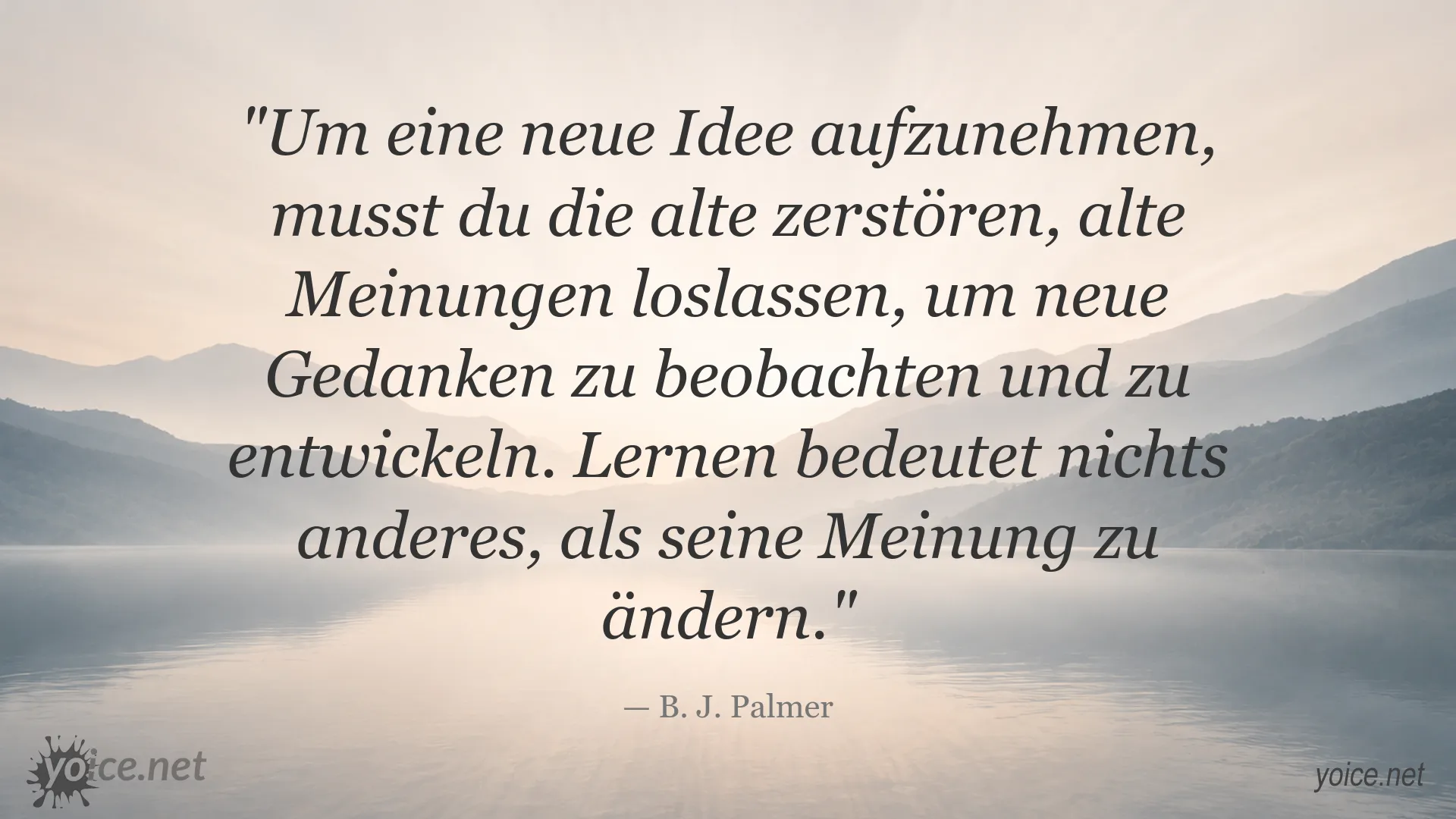 Zitatgrafik von B. J. Palmer über neue Ideen, das Loslassen alter Meinungen und Lernen