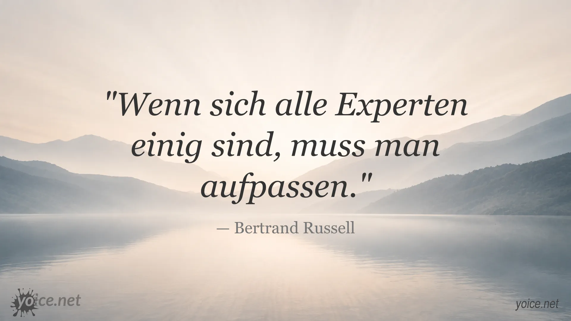 Bertrand Russell Zitat Warnung bei Einigkeit der Experten