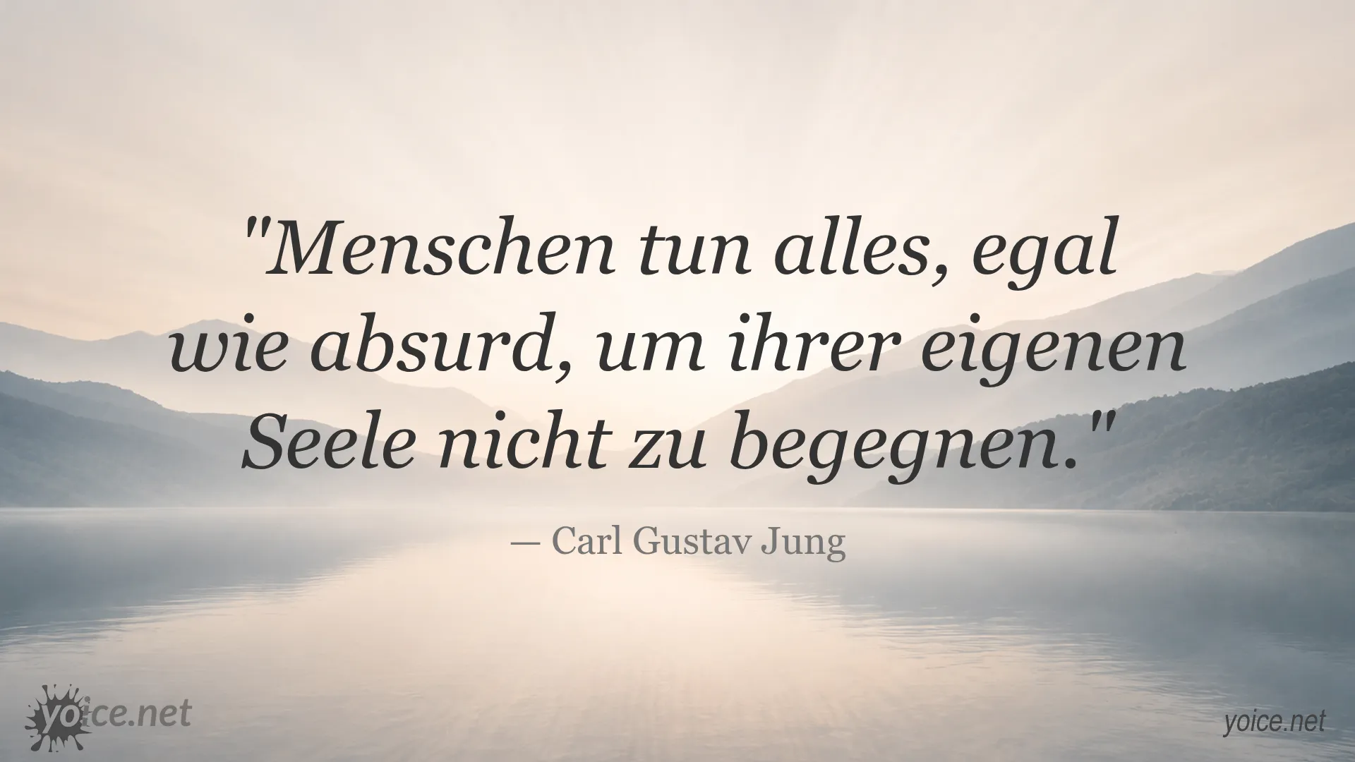Zitat von Carl Gustav Jung: Menschen tun alles, egal wie absurd, um ihrer eigenen Seele nicht zu begegnen